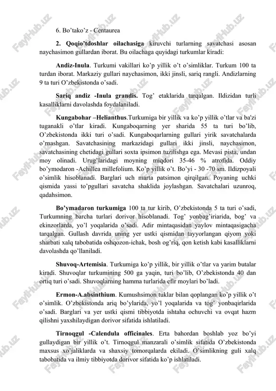 turlarning savatchasi asosan naychasimon gullardan iborat. bu oilachaga quyidagi turkumlar kiradi: andiz-inula. turkumi vakillari ko’p yillik o’t o’simliklar. turkum 100 ta turdan iborat. markaziy gullari naychasimon, ikki jinsli, sariq rangli. andizlarning 9 ta turi o’zbekistonda o’sadi. sariq andiz -inula grandis. tog’ etaklarida tarqalgan. ildizidan turli kasalliklarni davolashda foydalaniladi. kungabohar –helianthus.turkumiga bir yillik va ko’p yillik o’tlar va ba'zi tuganakli o’tlar kiradi. kungaboqarning yer sharida 55 ta turi bo’lib, o’zbekistonda ikki turi o’sadi. kungaboqarlarning gullari yirik savatchalarda o’rnashgan. savatchasining markazidagi gullari ikki jinsli, naychasimon, savatchasining chetidagi gullari soxta ipsimon tuzilishga ega. mevasi pista, undan moy olinadi. urug’laridagi moyning miqdori 35-46 % atrofida. oddiy bo’ymodaron -achillea millefolium. ko’p yillik o’t. bo’yi - 30 -70 sm. ildizpoyali o’simlik hisoblanadi. barglari uch marta patsimon qirqilgan. poyaning uchki qismida yassi to’pgullari savatcha shaklida joylashgan. savatchalari uzunroq, qadahsimon. bo’ymadaron turkumiga 100 ta tur kirib, o’zbekistonda 5 ta turi o’sadi, turkumning barcha turlari dorivor hisoblanadi. tog’ yonbag’iriarida, …