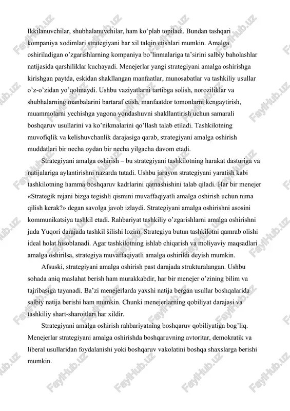 o’zgarishlarning kompaniya bo’linmalariga ta’sirini salbiy baholashlar natijasida qarshiliklar kuchayadi. menejerlar yangi strategiyani amalga oshirishga kirishgan paytda, eskidan shakllangan manfaatlar, munosabatlar va tashkiliy usullar o’z-o’zidan yo’qolmaydi. ushbu vaziyatlarni tartibga solish, noroziliklar va shubhalarning manbalarini bartaraf etish, manfaatdor tomonlarni kengaytirish, muammolarni yechishga yagona yondashuvni shakllantirish uchun samarali boshqaruv usullarini va ko’nikmalarini qo’llash talab etiladi. tashkilotning muvofiqlik va kelishuvchanlik darajasiga qarab, strategiyani amalga oshirish muddatlari bir necha oydan bir necha yilgacha davom etadi. strategiyani amalga oshirish – bu strategiyani tashkilotning harakat dasturiga va natijalariga aylantirishni nazarda tutadi. ushbu jarayon strategiyani yaratish kabi tashkilotning hamma boshqaruv kadrlarini qatnashishini talab qiladi. har bir menejer «strategik rejani bizga tegishli qismini muvaffaqiyatli amalga oshirish uchun nima qilish kerak?» degan savolga javob izlaydi. strategiyani amalga oshirishni asosini kommunikatsiya tashkil etadi. rahbariyat tashkiliy o’zgarishlarni amalga oshirishni juda yuqori darajada tashkil šilishi lozim. strategiya butun tashkilotni qamrab olishi ideal holat hisoblanadi. agar tashkilotning ishlab chiqarish va moliyaviy maqsadlari amalga oshirilsa, …
