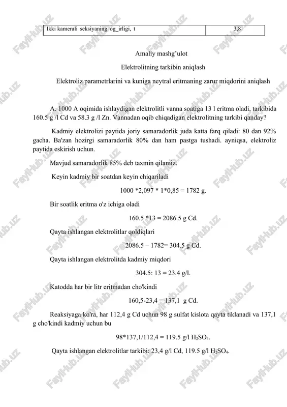irish uchun. mavjud samaradorlik 85% deb taxmin qilamiz. keyin kadmiy bir soatdan keyin chiqariladi 1000 *2,097 * 1*0,85 = 1782 g. bir soatlik eritma o'z ichiga oladi 160.5 *13 = 2086.5 g cd. qayta ishlangan elektrolitlar qoldiqlari 2086.5 – 1782= 304.5 g cd. qayta ishlangan elektrolitda kadmiy miqdori 304.5: 13 = 23.4 g/l. katodda har bir litr eritmadan cho'kindi 160,5-23,4 = 137,1 g cd. reaksiyaga ko'ra, har 112,4 g cd uchun 98 g sulfat kislota qayta tiklanadi va 137,1 g cho'kindi kadmiy uchun bu 98*137,1/112,4 = 119.5 g/l h2so4. qayta ishlangan elektrolitlar tarkibi: 23,4 g/l cd, 119.5 g/l h2so4. b. 160,5 g /l cd bo'lgan eritma 3000 a tok kuchi bilan ishlaydigan elektrolitli vannaga kiradi va 23,4 g / l cd qayta ishlangan elektrolit to'kiladi. vannaga qancha eritma berish kerak? vannaga berilishi kerak bo'lgan eritma miqdorini hisoblash uchun quyidagi formulani olish mumkin. belgilaymiz: q - vannaga kiradigan eritma miqdori, l …