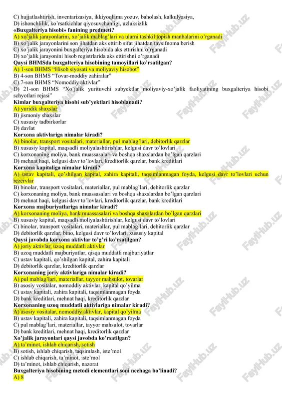 jarayonlarini son jihatidan o’rganadi, iqtisodiyot sohalari axborotlarini tahlil qilish va istiqbolni belgilash c) ma’lumotlar aniq va to’g’ri bo’lishligi, tasdiqlovchi ma’lumotlar o’sha vaqti talab qilinmasligi. d) doimo pul o’lchov birligini qo’llanilashi, axborotlarini tahlil qilish va istiqbolni belgilash, tasdiqlovchi ma’lumotlar o’sha vaqti talab qilinmasligi. buxgalteriya hisobi boshqaruv tizimida qanday funksiyalarni bajaradi? a) axborot, nazorat, mulkning saqlanishini ta’minlash, uzviylik, tahlil b) operativ, statistik, buxgalteriya c) hujjatlashtirish, inventarizasiya, ikkiyoqlama yozuv, baholash, kalkulyasiya, d) ishonchlilik, ko’rsatkichlar qiyosuvchanligi, uzluksizlik «buxgalteriya hisobi» fanining predmeti? a) xo’jalik jarayonlarini, xo’jalik mablag’lari va ularni tashkil topish manbalarini o’rganadi b) xo’jalik jarayonlarini son jihatdan aks ettirib sifat jihatdan tavsifnoma berish c) xo’jalik jarayonini buxgalteriya hisobida aks ettirishni o’rganadi d) xo’jalik jarayonini hisob registrlarida aks ettirishni o’rganadi qaysi bhmsda buxgalteriya hisobining tamoyillari ko’rsatilgan? a) 1-son bhms “hisob siyosati va moliyaviy hisobot” b) 4-son bhms “tovar-moddiy zahiralar” c) 7-son bhms “nomoddiy aktivlar” d) 21-son bhms “xo’jalik yurituvchi subyektlar moliyaviy-xo’jalik faoliyatining buxgalteriya hisobi schyotlari …
