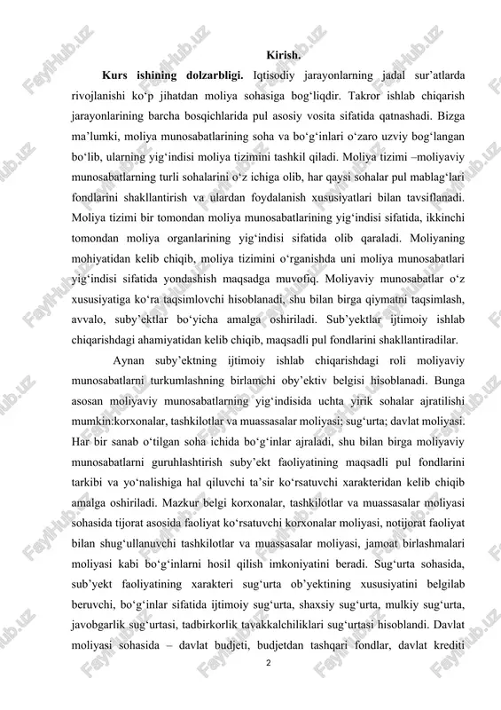mazkur belgi korxonalar, tashkilotlar va muassasalar moliyasi sohasida tijorat asosida faoliyat ko‘rsatuvchi korxonalar moliyasi, notijorat faoliyat bilan shug‘ullanuvchi tashkilotlar va muassasalar moliyasi, jamoat birlashmalari moliyasi kabi bo‘g‘inlarni hosil qilish imkoniyatini beradi. sug‘urta sohasida, sub’yekt faoliyatining xarakteri sug‘urta ob’yektining xususiyatini belgilab beruvchi, bo‘g‘inlar sifatida ijtimoiy sug‘urta, shaxsiy sug‘urta, mulkiy sug‘urta, javobgarlik sug‘urtasi, tadbirkorlik tavakkalchiliklari sug‘urtasi hisoblandi. davlat moliyasi sohasida – davlat budjeti, budjetdan tashqari fondlar, davlat krediti hisoblanadi. moliya tizimi moliya organlari va muassasalari yig‘indisi sifatida ham ishlatiladi. moliya tizimini alohida bo‘g‘inlariga ajratish har bir bo‘g‘inning vazifalaridagi farqlanishga hamda markazlashgan va markazlashmagan pul fondlarini shakillantirish va ishlatish usullaridagi farqlanishga asoslanadi. markazlashgan pul fondlari moddiy ishlab chiqarish soxalarida yaratilgan milliy daromadni taqsimlash va qayta taqsimlash yo‘li bilan tuziladi. iqtisodiy va ijtimoiy rivojlanishdagi davlatning bajarilgan muhim ro‘li uning ixtiyorida moliyaviy resurslarning kata qismi markazlashtirish zaruriyatiga olib keladi. ularni ishlatish shakillari davlat budjeti va nobudjet fondlari orqali namoyon bo‘ladi. bular hisobidan davlatning iqtisodiy siyosiy …