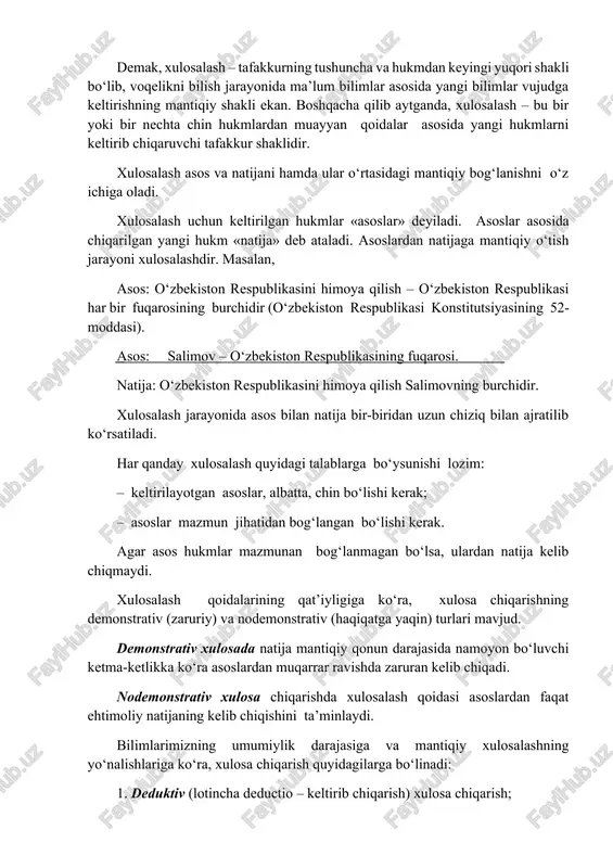 ng mantiqiy shakli ekan. boshqacha qilib aytganda, xulosalash – bu bir yoki bir nechta chin hukmlardan muayyan qoidalar asosida yangi hukmlarni keltirib chiqaruvchi tafakkur shaklidir. xulosalash asos va natijani hamda ular o‘rtasidagi mantiqiy bog‘lanishni o‘z ichiga oladi. xulosalash uchun keltirilgan hukmlar «asoslar» deyiladi. asoslar asosida chiqarilgan yangi hukm «natija» deb ataladi. asoslardan natijaga mantiqiy o‘tish jarayoni xulosalashdir. masalan, asos: o‘zbekiston respublikasini himoya qilish – o‘zbekiston respublikasi har bir fuqarosining burchidir (o‘zbekiston respublikasi konstitutsiyasining 52-moddasi). asos: salimov – o‘zbekiston respublikasining fuqarosi. natija: o‘zbekiston respublikasini himoya qilish salimovning burchidir. xulosalash jarayonida asos bilan natija bir-biridan uzun chiziq bilan ajratilib ko‘rsatiladi. har qanday xulosalash quyidagi talablarga bo‘ysunishi lozim: – keltirilayotgan asoslar, albatta, chin bo‘lishi kerak; – asoslar mazmun jihatidan bog‘langan bo‘lishi kerak. agar asos hukmlar mazmunan bog‘lanmagan bo‘lsa, ulardan natija kelib chiqmaydi. xulosalash qoidalarining qat’iyligiga ko‘ra, xulosa chiqarishning demonstrativ (zaruriy) va nodemonstrativ (haqiqatga yaqin) turlari mavjud. demonstrativ xulosada natija mantiqiy qonun darajasida namoyon …