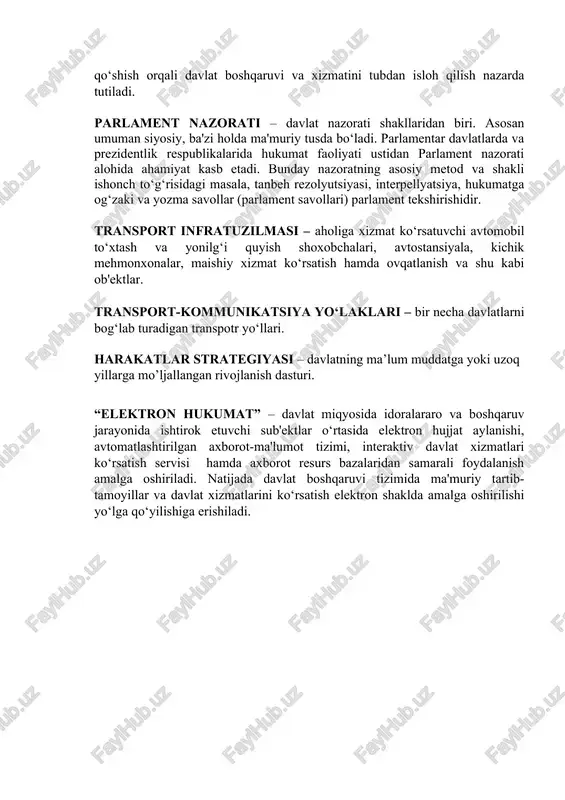 v va ma'muriy-protsessual qonunchilikni takomillashtirish. davlat boshqaruvi organlarining faoliyati samaradorligini oshirish va tuzilmasini takomillashtirish, davlat boshqauvini markazlashtiruvdan xoli qilish, takrorlanuvchi funksiyalarni bajaradigan davlat organlarining turli komissiyalarini bekor qilish yoki bir-biriga qo‘shish orqali davlat boshqaruvi va xizmatini tubdan isloh qilish nazarda tutiladi. parlament nazorati – davlat nazorati shakllaridan biri. asosan umuman siyosiy, ba'zi holda ma'muriy tusda bo‘ladi. parlamentar davlatlarda va prezidentlik respublikalarida hukumat faoliyati ustidan parlament nazorati alohida ahamiyat kasb etadi. bunday nazoratning asosiy metod va shakli ishonch to‘g‘risidagi masala, tanbeh rezolyutsiyasi, interpellyatsiya, hukumatga og‘zaki va yozma savollar (parlament savollari) parlament tekshirishidir. transport infratuzilmasi – aholiga xizmat ko‘rsatuvchi avtomobil to‘xtash va yonilg‘i quyish shoxobchalari, avtostansiyala, kichik mehmonxonalar, maishiy xizmat ko‘rsatish hamda ovqatlanish va shu kabi ob'ektlar. transport-kommunikatsiya yo‘laklari – bir necha davlatlarni bog‘lab turadigan transpotr yo‘llari. harakatlar strategiyasi – davlatning ma’lum muddatga yoki uzoq yillarga mo’ljallangan rivojlanish dasturi. “elektron hukumat” – davlat miqyosida idoralararo va boshqaruv jarayonida ishtirok etuvchi sub'ektlar o‘rtasida …