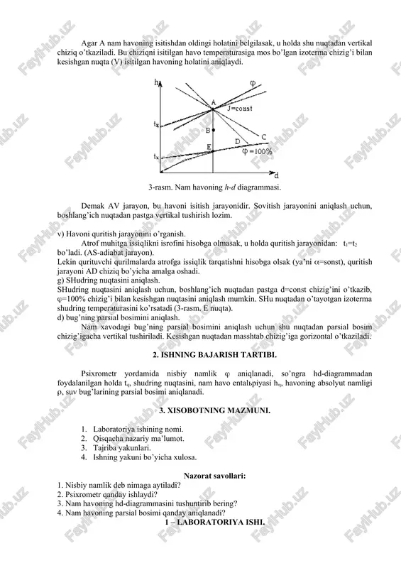 igiga proporsional bo’ladi. havodagi nam miqdori d bilan belgilanadi. tq va tx kattaliklar orasidagi bog’lanish jadvalllar va diagrammalar orqali beriladi. nam havoning hd diagrammasi. agar ordinatalar o’qiga nam havo entalpiyasi h ni obsissalar o’qiga esa havoning nam saqlami d ni qo’yib chiqsak, u holda hd diagramma hosil bo’ladi. bu diagramma yordamida nam havo bilan bog’liq bo’lgan hisoblarni qilish, jumladan, parametrlarni aniqlash va quritish jarayonlarini tekshirishni ancha soddalashtirish mumkin. obsissalar o’qi ordinatalar o’qiga 13o burchak ostida o’tkazilgan. =100% egri chizig’i chegara chiziq xisoblanadi. shu chiziq to’yingan havoni bildiradi. shu chiziq oralig’i nam bug’ va quruq havo aralashmasi holatini belgilaydi. hd - diagrammadan foydalanish. a) nisbiy namlikni aniqlash. ni aniqlash uchun, tq va tx chiziqlari kesishgan nuqta aniqlanadi. bu temperaturalar psixrometrdan aniqlanadi. b) xavoni isitish va sovitish jarayonlarini o’rganish; nam havoni isitish vaqtida (masalan, kaloriferda) d=const bo’ladi. agar a nam havoning isitishdan oldingi holatini belgilasak, u holda shu nuqtadan vertikal chiziq o’tkaziladi. …