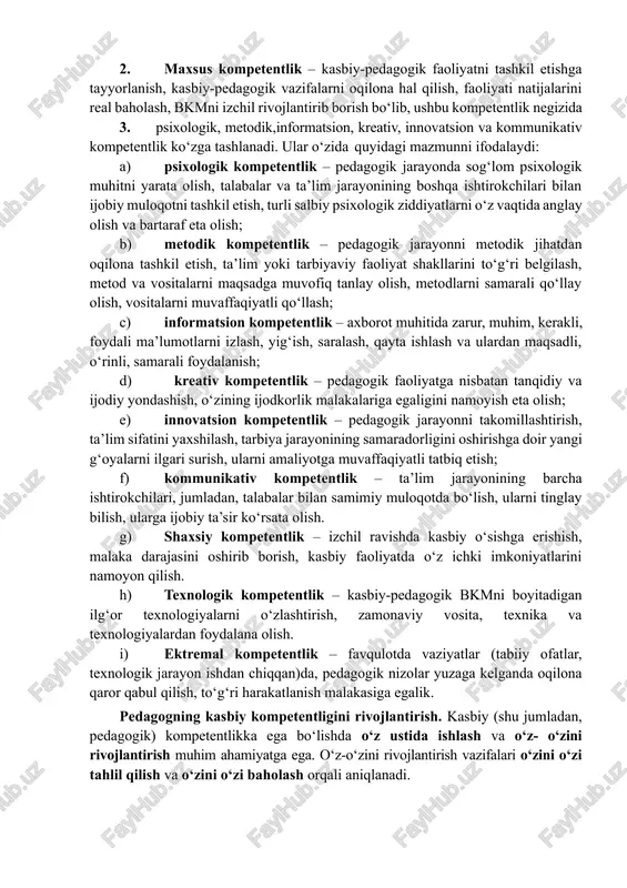 ko‘rsatish ko‘nikma, malakalariga egalik, kasbiy faoliyatda sub’ektlar bilan muloqotga kirisha olish. 2. maxsus kompetentlik – kasbiy-pedagogik faoliyatni tashkil etishga tayyorlanish, kasbiy-pedagogik vazifalarni oqilona hal qilish, faoliyati natijalarini real baholash, bkmni izchil rivojlantirib borish bo‘lib, ushbu kompetentlik negizida 3. psixologik, metodik,informatsion, kreativ, innovatsion va kommunikativ kompetentlik ko‘zga tashlanadi. ular o‘zida quyidagi mazmunni ifodalaydi: a) psixologik kompetentlik – pedagogik jarayonda sog‘lom psixologik muhitni yarata olish, talabalar va ta’lim jarayonining boshqa ishtirokchilari bilan ijobiy muloqotni tashkil etish, turli salbiy psixologik ziddiyatlarni o‘z vaqtida anglay olish va bartaraf eta olish; b) metodik kompetentlik – pedagogik jarayonni metodik jihatdan oqilona tashkil etish, ta’lim yoki tarbiyaviy faoliyat shakllarini to‘g‘ri belgilash, metod va vositalarni maqsadga muvofiq tanlay olish, metodlarni samarali qo‘llay olish, vositalarni muvaffaqiyatli qo‘llash; c) informatsion kompetentlik – axborot muhitida zarur, muhim, kerakli, foydali ma’lumotlarni izlash, yig‘ish, saralash, qayta ishlash va ulardan maqsadli, o‘rinli, samarali foydalanish; d) kreativ kompetentlik – pedagogik faoliyatga nisbatan tanqidiy va ijodiy …