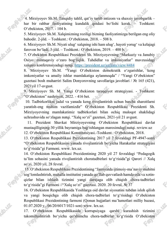 alalari: temir daftar, yoshlar daftari, xotin qizlar daftari. adabiyotlar asosiy adabiyotlar 1. mirziyoyev sh.m. erkin va farovon, demokratik o‘zbekiston davlatini birgalikda barpo etamiz. – toshkent: o‘zbekiston, 2016. - 56 b. 2. mirziyoyev sh.m. qonun ustuvorligi va inson manfaatlarini ta’minlash – yurt taraqqiyoti va xalq farovonligining garovi. -toshkent: o‘zbekiston, 2017.- 48 b. 3. mirziyoyev sh.m. buyuk kelajagimizni mard va olijanob xalqimiz bilan birga quramiz. – toshkent: o‘zbekiston, 2017. – 488 b. 4. mirziyoyev sh.m. tanqidiy tahlil, qat’iy tartib intizom va shaxsiy javobgarlik – har bir rahbar faoliyatining kundalik qoidasi bo‘lishi kerak. – toshkent: o‘zbekiston, 2017. - 104 b. 5. mirziyoyev sh.m. xalqimizning roziligi bizning faoliyatimizga berilgan eng oliy bahodir. 2-jild. – toshkent.: o‘zbekiston, 2018. – 508 b. 6. mirziyoyev sh.m. niyati ulug‘ xalqning ishi ham ulug‘, hayoti yorug‘ va kelajagi farovon bo‘ladi. 3-jild. – toshkent.: o‘zbekiston, 2019. – 400 b. 7. o‘zbekiston respublikasi prezidenti sh. mirziyoyevning “markaziy va janubiy osiyo: mintaqaviy …