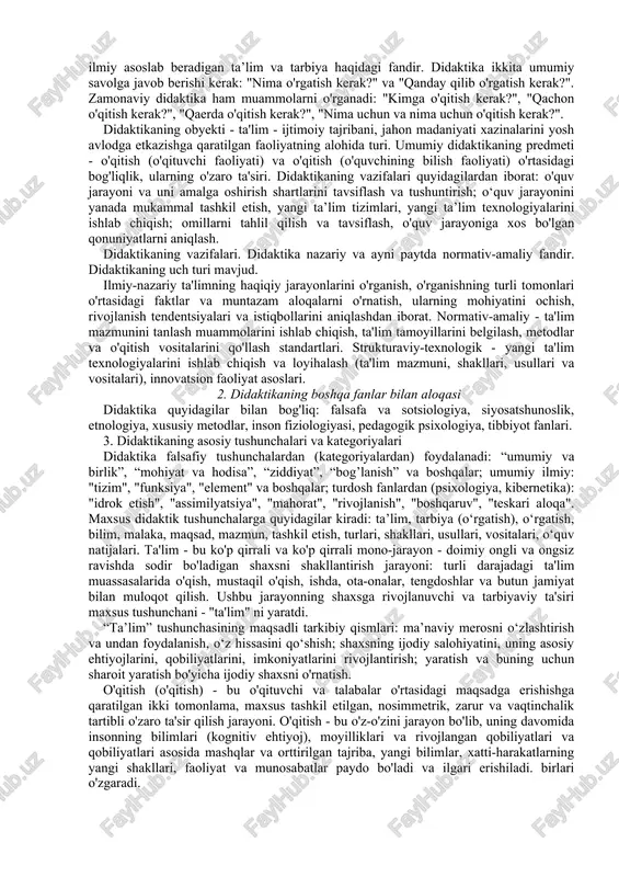 im nazariyasi (nemis o'qituvchisi iogan fridrix gerbart (1776-1841)) o'quvchilarning aqliy rivojlanishini ta'limning asosiy vazifasi deb hisoblagan. gerbart to'g'ri berilgan ta'lim tarbiyaviy xususiyatga ega deb hisoblardi ("ta'lim ta'limi" atamasini kiritdi). moddiy ta'lim nazariyasi o'quvchilarni bilim qobiliyatlarini rivojlantirishni ta'minlaydigan hayot uchun foydali bilimlar (ko'proq haqiqiy bilimlar) bilan qurollantirishga o'rgatish maqsadidir. nemis pedagogi fridrix disterveg (1790-1866) inson taraqqiyotga faqat faoliyatda erisha oladi, degan innovatsion fikrni bildirgan. u rivojlanish ta'limining asoslarini yaratdi (bu atamani pedagogikaga kiritdi), ta'limning 33 qonuni va qoidalarini shakllantirdi: "yaqindan uzoqqa", "oddiydan murakkabga", "osondan murakkabga", "ma'lumdan noma'lumga" va hokazo. 19-asrda yaxlit didaktik tizim k.d.ushinskiy (1824-1830) tomonidan yaratilgan. yigirmanchi asrda amerikalik o'qituvchi j.dyui tomonidan taklif qilingan pedosentrik (markazda - bola) didaktika. uning printsipi bolaning shaxsiy tajribasiga asoslangan ta'limni qurishdir. yigirmanchi asrda o‘rganish nazariyasi rivojiga rus olimlari s.t.shatskiy, p.p.blonskiy, m.a.k.qodirov, m.ochilov, f.r.yuzlikayev, u.i.inoyatov, sh.e.qurbonov, e.a.seythalilov va boshqalar katta hissa qo‘shdilar). didaktikaning predmeti, vazifalari va funksiyalari. didaktika (ta'lim nazariyasi) - pedagogikaning o'rganish va tarbiyalash …