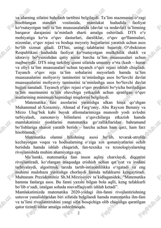 tandartlashtirish me’yorlari tushunchalari dts ta’lim mazmuni shakllari, vositalari, usullari va ularning sifatini baholash tartibini belgilaydi. ta’lim mazmunini o‘zagi hisoblangan standart vositasida, mamlakat hududida faoliyat ko‘rsatayotgan turli ta’lim muassasalarida (davlat va nodavlat) ta’limning barqaror darajasini ta’minlash sharti amalga oshiriladi. dts o‘z mohiyatiga ko‘ra o‘quv dasturlari, darsliklar, o‘quv qo‘llanmalari, nizomlar, o‘quv rejasi va boshqa meyoriy hujjatlarini yaratish uchun asos bo‘lib xizmat qiladi. dtsni, uning talablarini bajarish o‘zbekiston respublikasi hududida faoliyat ko‘rsatayotgan mulkchilik shakli va idoraviy bo‘ysinishdan qatiy nazar barcha ta’lim muassasalari uchun majburiydir. dts ning tarkibiy qismi sifatida umumiy o‘rta (kasb – hunar va oliy) ta’lim muassasalari uchun tayanch o‘quv rejasi ishlab chiqiladi. tayanch o‘quv reja ta’lim sohalarini meyorlash hamda ta’lim muassasalarini moliyaviy taminotini ta’minlashga asos bo‘luvchi davlat muassasalarini moliyaviy taminotini ta’minlashga asos bo‘luvchi davlat hujjati sanaladi. tayanch o‘quv rejasi o‘quv predmeti bo‘yicha beriladigan ta’lim mazmunini ta’lim oluvchiga yetkazish uchun ajratilgan o‘quv soatlarining minimum hajmidagi miqdorini belgilaydi. matematika fani asoslarini yaratishga ulkan …