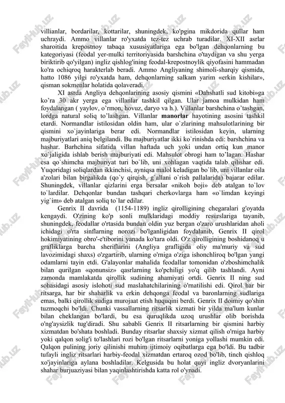 linishi (1086) xi asrdagi g'oyat katta tadbir edi. angliyada hech qachon ko'rilmagan bu tadbirga aholi qo'rqinch bilan qaradi. ro'yxatga olish natijasida to'zilgan varaqalar xalq orasida «dahshatli sud kitobi» deb ataldi. qirol xazinasi yer egaligining hajmi to'g'risida endi aniq ma'lumotlarga ega ekan, aholi ro'yxati hukumatga «daniya puli» deb atalgan eski yer solig'ini ko'paytirilgan miqyosda undirish imkonini berdi. yangi normand-fransuz lordlarining ingliz qishlog'idagi krepostnoy ahvoli rasmiylashtirishga intilishi ana shu ro'yxatda ravshan aks etdi. 1086 yilgi ro'yxatda dehqonlar turli nomlar ostida gavdalandilar: ozod kishilar (kelajakda ular frigolderlar yoki yerni erkin tasarruf qiluvchilar deb ataldilar), sokmenlar, villianlar, bordarilar, kottarilar, shuningdek, ko'pgina mikdorida qullar ham uchraydi. ammo villanlar ro'yxatda tez-tez uchrab turadilar. xi-xii asrlar sharoitida krepostnoy tabaqa xususiyatlariga ega bo'lgan dehqonlarning bu kategoriyasi (feodal yer-mulki territoriyasida barshchina o'taydigan va shu yerga biriktirib qo'yilgan) ingliz qishlog'ining feodal-krepostnoylik qiyofasini hammadan ko'ra ochiqroq harakterlab beradi. ammo angliyaning shimoli-sharqiy qismida, hatto 1086 yilgi ro'yxatda ham, dehqonlarning salkam yarim «erkin …