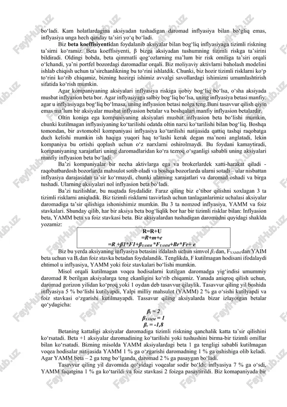 o‘rganamiz. 2.tizimli risk va betalar biz o‘rganganimizdek, har qanday aksiyalarning daromadini qo‘ydagicha yozish mumkin: r=r+u bu yerda r - haqiqiy daromad, r - kutilayotgan daromad u - daromadning kutilmagan bir qismi ifodalaydi. bu yerda u - kutilmayotgan voqea hodisa natijasidagi risk aks ettadi. biz ma’lumki har qanday aksiyalarning riski yana qo‘shimcha ikki turga bo‘linadi: tizimli va tizimsiz. biz qo‘yidagicha yozishiz mumkin: r=r+m+e bu yerda biz m harfini tizimli riskni ifodalash uchun ishlatdik va greek harfi epsilon, e, tizimsiz riskni ifodalaydi. shu narsa ma’lumki, 2 ta kompaniya daromadining tizimsiz qismlari bir-biriga bog‘liq bo‘lmaydi, bu tizimli qisimlar ham bog‘liqmas degani emas. bunga qarama-qarshi, ikkata alohida kompaniyaga bir xil tizimli risk ta’sir qilganda ularning ummumiy daromadlari bir biriga bog‘liq bo‘ladi. misol uchun, inflyasiya haqida xabar ma’lum darajada deyarli barcha kompaniyalar ta’sir qiladi. inflyasiyaning kutilmagan o‘zgarishlari alohida aksiyalar tushumiga qanchalik ta’sir qiladi? agar yangiliklarda inflyasiya oshishi kutilayotganda aksiyalar ham ko‘tariladigan bo‘lsa, biz uni inflyasiya …