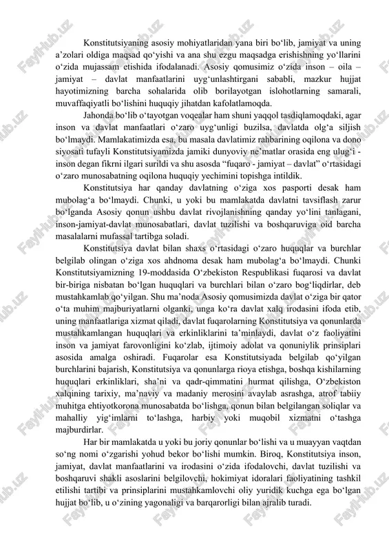 inchligi, xalq farovonligining huquqiy kafolatini o‘zida mujassam etgan konstitutsiyamizda zikr etilgan maqsad va muddaolarga erishish yo‘lida mehnat qilmoqdamiz. mana shu yigirma besh yil mobaynida jamiyatimizda, har qaysi oila va vatandoshlarimiz hayotida qanday ijobiy o‘zgarishlar sodir bo‘layotgan bo‘lsa, bularning barchasi konstitutsiyamizda belgilab qo‘yilgan huquq va erkinliklarga oid qoidalarning hayotimizdagi amaliy ifodasi bo‘lib xizmat qilmoqda. konstitutsiyamizning asosiy mohiyati ham insonga munosib hayot sharoitlari yaratish, uni baxtli qilishdan iboratdir. konstitutsiyaning asosiy mohiyatlaridan yana biri bo‘lib, jamiyat va uning a’zolari oldiga maqsad qo‘yishi va ana shu ezgu maqsadga erishishning yo‘llarini o‘zida mujassam etishida ifodalanadi. asosiy qomusimiz o‘zida inson – oila – jamiyat – davlat manfaatlarini uyg‘unlashtirgani sababli, mazkur hujjat hayotimizning barcha sohalarida olib borilayotgan islohotlarning samarali, muvaffaqiyatli bo‘lishini huquqiy jihatdan kafolatlamoqda. jahonda bo‘lib o‘tayotgan voqealar ham shuni yaqqol tasdiqlamoqdaki, agar inson va davlat manfaatlari o‘zaro uyg‘unligi buzilsa, davlatda olg‘a siljish bo‘lmaydi. mamlakatimizda esa, bu masala davlatimiz rahbarining oqilona va dono siyosati tufayli konstitutsiyamizda jamiki …