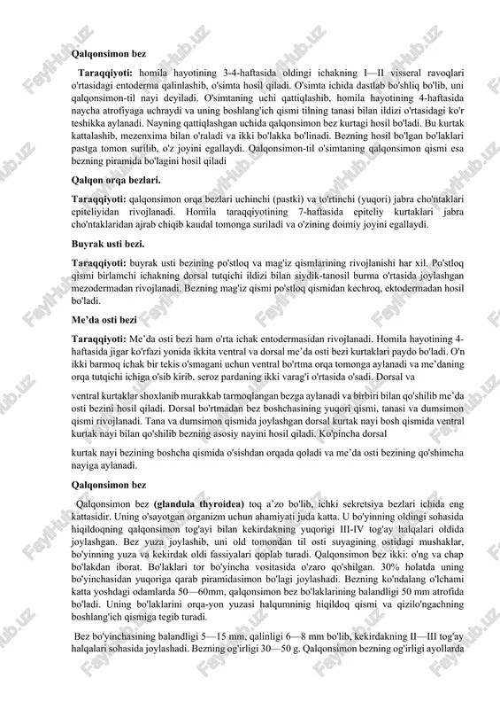 iteliydan hosil bo'lgan bo'rtmadan (ratke cho'ntagi) taraqqiy etadi. j3u ektodermal bo‘rtma bo'lajak iii qorincha tubiga qarab o‘sadi va adenogipofizni hosil qiladi. neyro gipofiz ikkinchi miya pufagi o'simtasidan hosil bo'ladi. bu o'simta ratke cho'ntagi o'simtasiga qanna-qarshi yo'nalgan bo'lib, undan kulrang tepacha, quyg'ich vaneyro gipofiz hosil bo'ladi. epifiz taraqqiyoti: epifiz bo'lajak iii qorincha tomining toq bo'rtmasi shaklida rivojlanadi. bu bo'rtma hujayralari hosil qilgan zich hujayra massasiga mezoderma o'sib kiradi va undan epifizning biriktiruvchi to'qimali asosi paydo bo'ladi. bu asos qon tomirlar bilan birgalikda bez parenximasini bo'laklariga bo'ladi. qalqonsimon bez taraqqiyoti: homila hayotining 3-4-haftasida oldingi ichakning i—ii visseral ravoqlari o'rtasidagi entoderma qalinlashib, o'simta hosil qiladi. o'simta ichida dastlab bo'shliq bo'lib, uni qalqonsimon-til nayi deyiladi. o'simtaning uchi qattiqlashib, homila hayotining 4-haftasida naycha atrofiyaga uchraydi va uning boshlang'ich qismi tilning tanasi bilan ildizi o'rtasidagi ko'r teshikka aylanadi. nayning qattiqlashgan uchida qalqonsimon bez kurtagi hosil bo'ladi. bu kurtak kattalashib, mezenxima bilan o'raladi va ikki bo'lakka bo'linadi. …