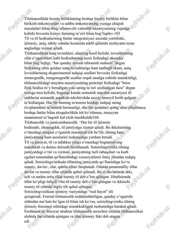 zviy aloqada bo‘ladi. «bu aloqalarsiz tilshunoslikning o‘rganish obyekti bo‘lgan tilning o‘ziga xos tomonlarini ochib berish mumkin emas. masalan, tilshunoslikning fonetika bo‘limida nutq tovushlarming akustik tomoni fizikaning akustika bo‘limi ma’lumotlari asosida o‘rganiladi. nutq tovushlarming paydo boiishida ishtirok etadigan nutq organlarining vazifasini fiziologiya materiallarisiz bayon qilish mumkin emas. yoki nutq patologiyasi muammolari tibbiyot fani bilan uzviy aloqada hal qilinadi. tilstiunoslikda lisoniy birliklaming boshqa lisoniy birliklar bilan birikish imkoniyatlari va ushbu imkoniyatning yuzaga chiqish masalalari bilan shug‘ullanuvchi valentlik nazariyasining vujudga kelishi bevosita kimyo fanining ta’siri bilan bog‘liqdir».103 til va til hodisalarining fanlar integratsiyasi asosida yoritilishi, ijtimoiy, aniq, tabiiy sohalar kesimida tahlil qilinishi mohiyatni teran anglashga xizmat qiladi. tilshunoslikda nutq tovushlari, ulaming hosil boiishi, tovushlarning sifat o‘zgarishlari kabi hodisalaming asosi fizikadagi akustika bilan bog‘liqligi, “har qanday tovush tebranish mahsuli” degan fizikaning oltin qoidasi nutq tovushlariga ham taalluqli ekani, nutq lovushlarining eksperimental tadqiqi usullari bevosita fizikadagi intonografik, rentgenografik usullar orqali amalga oshishi mumkinligi, tilshunoslikdagi maydon …