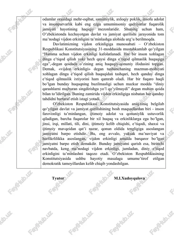ustuvorligi, ularning moʼʼtabar va hatto, muqaddas sanalishi barqaror boʼlmogʼi shart. muayyan insonning qadr-qimmati, odamlar orasidagi mehr-oqibat, samimiylik, axloqiy poklik, insofu adolat va insonparvarlik kabi eng ezgu umuminsoniy qadriyatlar fuqarolik jamiyati hayotining haqiqiy mezonlaridir. shuning uchun ham, oʼzbekistonda kechayotgan davlat va jamiyat qurilishi jarayonida tom maʼnodagi vijdon erkinligini taʼminlashga alohida urgʼu berilmoqda. davlatimizning vijdon erkinligiga munosabati – oʼzbekiston respublikasi konstitutsiyasining 31-moddasida mustahkamlab qoʼyilgan “hamma uchun vijdon erkinligi kafolatlanadi. har bir inson xohlagan dinga eʼtiqod qilish yoki hech qaysi dinga eʼtiqod qilmaslik huquqiga ega”,-degan qoidada oʼzining aniq huquqiy-qonuniy ifodasini topgan. demak, «vijdon erkinligi» degan tushunchaning mazmun-mohiyati xohlagan dinga eʼtiqod qilish huquqidan tashqari, hech qanday dinga eʼtiqod qilmaslik ixtiyorini ham qamrab oladi. har bir fuqaro haqli boʼlgan bunday huquqning buzilmasligi uchun mazkur modda “diniy qarashlarni majburan singdirishga yoʼl qoʼyilmaydi” degan muhim qoida bilan toʼldirilgan. buning zamirida vijdon erkinligiga nisbatan har qanday tahdidni bartaraf etish istagi yotadi. oʼzbekiston respublikasi konstitutsiyasida aniq-tiniq belgilab qoʼyilgan davlat …