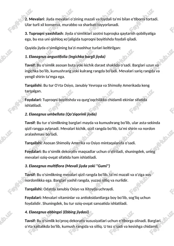 rabbo va sharbati tayyorlanadi. 3. tuproqni yaxshilash: jiyda o'simliklari azotni tuproqka qaytarish qobiliyatiga ega, bu esa uni qishloq xo'jaligida tuproqni boyitishda foydali qiladi. quyida jiyda o'simligining ba'zi mashhur turlari keltirilgan: 1. elaeagnus angustifolia (ingichka bargli jiyda) tavsif: bu o'simlik asosan buta yoki kichik daraxt shaklida o'sadi. barglari uzun va ingichka bo'lib, kumushrang yoki kulrang rangda bo'ladi. mevalari sariq rangda va yengil shirin ta'mga ega. tarqalishi: bu tur o'rta osiyo, janubiy yevropa va shimoliy amerikada keng tarqalgan. foydalari: tuproqni boyitishda va qurg'oqchilikka chidamli ekinlar sifatida ishlatiladi. 2. elaeagnus umbellata (qo'ziqorinli jiyda) tavsif: bu tur o'simlikning barglari mayda va kumushrang bo'lib, ular asta-sekinda qizil rangga aylanadi. mevalari kichik, qizil rangda bo'lib, ta'mi shirin va nordon aralashmasi bo'ladi. tarqalishi: asosan shimoliy amerika va osiyo mintaqalarida o'sadi. foydalari: bu o'simlik dekorativ maqsadlar uchun o'stiriladi, shuningdek, uning mevalari oziq-ovqat sifatida ham ishlatiladi. 3. elaeagnus multiflora (mevali jiyda yoki "gumi") tavsif: bu o'simlikning mevalari qizil rangda …