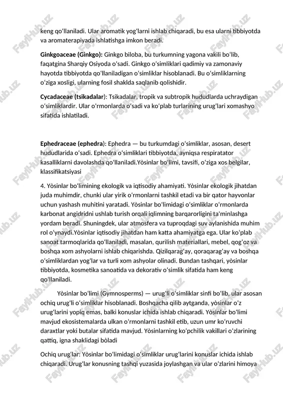 da) qo‘llaniladi. cupressaceae (kiparislar): kiparislar, qizil kiparis va leyland kiparisi kabi o‘simliklar bu turkumga kiradi. kiparis o‘simliklari o‘rmonlarda va landshaftlarda keng qo‘llaniladi. ular aromatik yog‘larni ishlab chiqaradi, bu esa ularni tibbiyotda va aromaterapiyada ishlatishga imkon beradi. ginkgoaceae (ginkgo): ginkgo biloba, bu turkumning yagona vakili bo‘lib, faqatgina sharqiy osiyoda o‘sadi. ginkgo o‘simliklari qadimiy va zamonaviy hayotda tibbiyotda qo‘llaniladigan o‘simliklar hisoblanadi. bu o‘simliklarning o‘ziga xosligi, ularning fosil shaklda saqlanib qolishidir. cycadaceae (tsikadalar): tsikadalar, tropik va subtropik hududlarda uchraydigan o‘simliklardir. ular o‘rmonlarda o‘sadi va ko‘plab turlarining urug‘lari xomashyo sifatida ishlatiladi. ephedraceae (ephedra): ephedra — bu turkumdagi o‘simliklar, asosan, desert hududlarida o‘sadi. ephedra o‘simliklari tibbiyotda, ayniqsa respiratator kasalliklarni davolashda qo‘llaniladi.yòsinlar bo‘limi, tavsifi, o‘ziga xos belgilar, klassifikatsiyasi 4. yòsinlar bo‘limining ekologik va iqtisodiy ahamiyati. yòsinlar ekologik jihatdan juda muhimdir, chunki ular yirik o‘rmonlarni tashkil etadi va bir qator hayvonlar uchun yashash muhitini yaratadi. yòsinlar bo‘limidagi o‘simliklar o‘rmonlarda karbonat angidridni ushlab turish orqali iqlimning barqarorligini ta'minlashga …