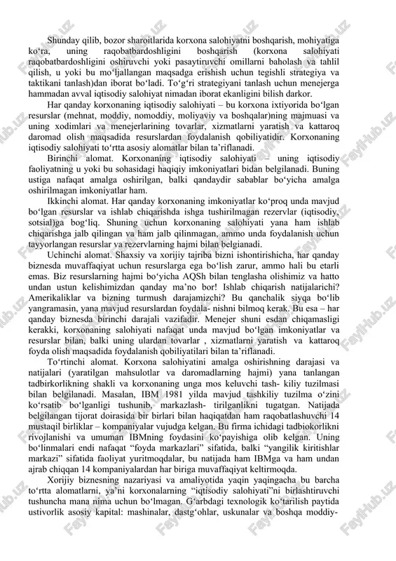 ulushini baholash; · korxona salohiyati raqobatbardoshligini baholash; · korxona salohiyati rezervlari va yoʻqotishlarini tahlil qilish; · korxona salohiyati raqobatbardoshligini oshirish boʻyicha strategiya va taktikani tanlash; · tanlangan strategiya va taktikadan kelib chiqqan holda korxona salohiyatining raqobatbardoshligini oshirish boʻyicha tadbirlarni oʻtkazish. shunday qilib, bozor sharoitlarida korxona salohiyatni boshqarish, mohiyatiga koʻra, uning raqobatbardoshligini boshqarish (korxona salohiyati raqobatbardoshligini oshiruvchi yoki pasaytiruvchi omillarni baholash va tahlil qilish, u yoki bu moʻljallangan maqsadga erishish uchun tegishli strategiya va taktikani tanlash)dan iborat boʻladi. toʻgʻri strategiyani tanlash uchun menejerga hammadan avval iqtisodiy salohiyat nimadan iborat ekanligini bilish darkor. har qanday korxonaning iqtisodiy salohiyati – bu korxona ixtiyorida boʻlgan resurslar (mehnat, moddiy, nomoddiy, moliyaviy va boshqalar)ning majmuasi va uning xodimlari va menejerlarining tovarlar, xizmatlarni yaratish va kattaroq daromad olish maqsadida resurslardan foydalanish qobiliyatidir. korxonaning iqtisodiy salohiyati toʻrtta asosiy alomatlar bilan ta’riflanadi. birinchi alomat. korxonaning iqtisodiy salohiyati – uning iqtisodiy faoliyatning u yoki bu sohasidagi haqiqiy imkoniyatlari bidan belgilanadi. …