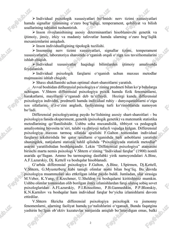 ham insonlargagina xos bo‘lgan ijtimoiy xulq-atvor kuzatiladi, buni etnolog lorens izlanishlarida kuzatgan bu ulardagi hamkor tanlashda qo‘llaniladigan qichqiriqlar, juftiga sodiqlik, do‘stlik hamda rashklar bilan belgilanadi. boshqa tomondan, inson tafakkuri ikki fazali masalalarni hal qilish qobiliyati sifatida ko‘pincha ijtimoiy intellektual sohasida mavjud bo‘lmaydi. natijada, individual variyatsiyalar guruhlararo variatsiyalarni o‘rnini egallashi mumkinligi kuzatiladi. demak, inson eng avvalo o‘z individualligini namoyon qiladi. differensial psixologiyaning vazifasi shaxs psixikasidagi individual farqlarning namoyon bo‘lish qonuniyatlarini o‘rganish, psixodiagnostik hamda nsixokorresion dasturlarning nazariy asoslarini ishlab chiqishdan iboratdir. differensial psixologiya fanining asosiy vazifalari: · inson individualligining ko‘p kirrali tuzilmasini tahlil qilish. · individual psixologik xususiyatlari bo‘lmish: nerv tizimi xususiyatlari hamda signallar tizimining o‘zaro bog‘liqligi, temperament, qobiliyat va bilish usullarining tabiatini tushuntirish. · inson rivojlanishining asosiy determinantlari hisoblanuvchi genetik va ijtimoiy, jinsiy, irkiy va madaniy tafovutlar hamda ularning o‘zaro bog‘liqlik mexanizmlarini aniqdash. · inson individualligining tipologik tuzilishi. · insonning nerv tizimi xususiyatlari, signallar tizimi, temperament xususiyatlarini, laboratoriya sharoitida o‘rganish orqali …