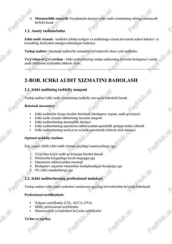 1.3. asosiy tushunchalar ichki audit xizmati - tashkilot ichida tuzilgan va tashkilotga xizmat ko'rsatish uchun baholov va konsalting faoliyatini amalga oshiradigan funksiya. tashqi auditor - mustaqil auditorlik xizmatlari ko'rsatuvchi shaxs yoki tashkilot. to'g'ridan-to'g'ri yordam - ichki auditorlarning tashqi auditorning bevosita boshqaruvi ostida audit dalillarini to'plashda ishtirok etishi. 2-bob. ichki audit xizmatini baholash 2.1. ichki auditning tashkiliy maqomi tashqi auditor ichki audit xizmatining tashkiliy mavqeini baholashi kerak: baholash mezonlari: · ichki auditorlar kimga hisobot berishadi (boshqaruv organi, audit qo'mitasi) · ichki audit xizmati rahbarining lavozim maqomi · ichki auditorlarning mustaqillik darajasi · ichki auditorlarning operatsion rahbariyatdan qanchalik ajralgan holda ishlashi · ichki auditorlarning moliyaviy-xo'jalik qarorlarida ishtirok etish darajasi optimal tashkiliy tuzilma: eng yuqori sifatli ichki audit xizmati quyidagi xususiyatlarga ega: 1. to'g'ridan-to'g'ri audit qo'mitasiga hisobot beradi 2. direktorlar kengashiga kirish huquqiga ega 3. operatsion rahbariyatdan mustaqil 4. boshqaruv organlari tomonidan tasdiqlanadigan byudjetga ega 5. o'z ichki standartlariga ega 2.2. ichki auditorlarning …