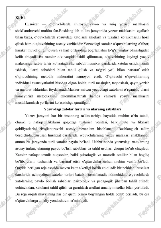m vazifa bo'ladi. quyida berilgan reja asosida mavzu ketma-ketligi ko'rib chiqiladi: birinchidan, husnixat darslarida uchraydigan xatolar turlari batafsil tasniflanadi; ikkinchidan, o'quvchilarda xatolarning paydo bo'lish sabablari psixologik va pedagogik jihatdan tahlil etiladi; uchinchidan, xatolarni tahlil qilish va guruhlash usullari amaliy misollar bilan yoritiladi. bu reja orqali mavzuning har bir qismi o'zaro bog'langan holda ochib beriladi, bu esa o'qituvchilarga amaliy yondashuvni ta'minlaydi. husnixat darslarida uchraydigan xatolar turlari (grafik, orfografik, texnik, psixomotor) husnixat darslari boshlang'ich sinf o'quvchilari uchun yozuv malakasini shakllantirishning asosiy maydoni bo'lib, bu yerda xatolar turli shakllarda namoyon bo'ladi. xatolarni to'g'ri tasniflash ularni bartaraf etishning birinchi qadami hisoblanadi, chunki har bir tur o'ziga xos xususiyatlarga ega. asosiy turlarga grafik, orfografik, texnik va psixomotor xatolar kiradi. grafik xatolar yozuvning shakliy jihati bilan bog'liq bo'lib, harf va so'zlarning estetik ko'rinishini buzadi. masalan, harf shakllarini noto'g'ri chizish, masofalarni saqlay olmaslik yoki harflarni bir-biriga noto'g'ri bog'lash grafik xatolarning eng keng tarqalgan ko'rinishlari. boshlang'ich sinf o'quvchilarida …