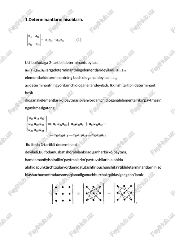 ngqiymatio’zgarmaydi. keying hossalarnitariflashdasatirlarvaustinlarnibirso’zbilanqator deb ataymiz. 2. agar determinant nollardaniboradqatorgaegebo’lsaunungqiymatinolgatengbo’ladi. 3. agar determinant ikkitabirxil parallel qatorgaegabo’lsauningqiymatinolgatengbo’ladi. 4. agar determinant ikkitaparallerqatorningmoselementlarimutanosibbo’lsauningqiymatinolgatengbo’ladi. 5. birorqatorelementlaringumumiyko’paytuvshisini determinant belgisidantasharigashiqarishmu’mkin. 6. agar determinant ikkita parallel qatoriningo’rinlarialmashtirilsa, determinant ishorasiniqarama-qarshisigao’zgartirdadi 7. deteterminatingqiymatibiriorqatorelementlaribilanshuelementlargategishlialgebraikto’ldariuvshilariko’paymalariyig’indisgatengbuhossadeterminantniqatorelemntlaribo’yishayoyishdeyiladi.undandeterminantlarnihisoblashdafoydalaniladi. 8. birorqatorelementlaribilan parallel qatormoselementlari algebraic to’ldiruvshilariko’paytmalariningyig’indsinolgateng. 9. agar determinant birioqatoriningharbirelementiikkiqo’shuluvshiningyig’indisdaniboradbo’lsa determinant ikki determinant yig’inisigatengbo’lib, ularini9ng biritegishliqatorbirinshiqoashuvshilardan, ikkinshisiesaikkinshiqoshiluvshidaniboratboladi. masalan: 10. agar determinantingbirorqatorielementlariga parallel qatoriningmoselementlarinibirorbiro’zgarmassongako’paytiribqo’shilsa, determinantingqiymatio’zgarmaydi. masalan: n-tartibli determinantni hisoblash n ta satr va n ta ustundan tashkil topgan ushbu determinantga n-tartibli determinant deyiladi. n-tartibli determinant avvalgi xossalar bilan soddalashtirilib, keyin quyidagi usullardan biri bilan hisoblanishi mumkin: a) (1.3) (1.4) formulalar bilan biror satr yoki ustun elementlari bo‘yicha yoyib; b) biror satrdagi (ustundagi) bittadan boshqa barcha elementlarni nolga aylantirib, so‘ngra shu satr (ustun) bo‘yicha yoyib, ya’ni tartibini pasaytirib; c) bosh (yordamchi) diagonaldan bir tomonda yotuvchi barcha elementlarni nolga aylantirib, ya’ni uchburchak ko‘rinishga keltirib. 4-misol