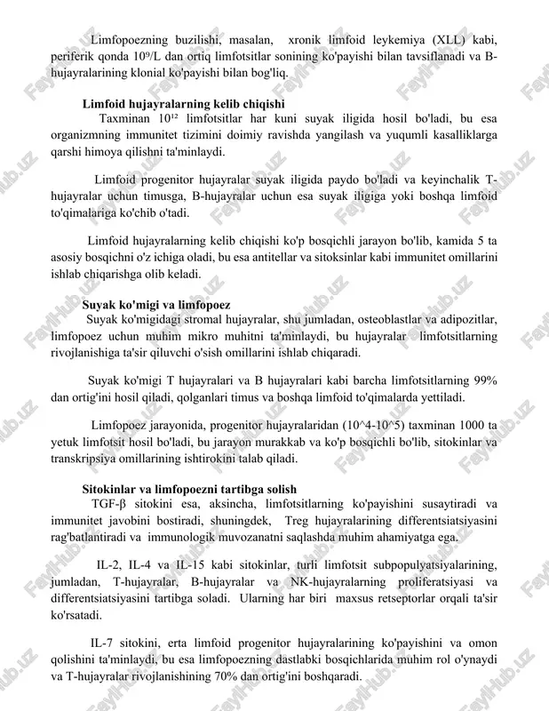 har kuni suyak iligida hosil bo'ladi, bu esa organizmning immunitet tizimini doimiy ravishda yangilash va yuqumli kasalliklarga qarshi himoya qilishni ta'minlaydi. limfoid progenitor hujayralar suyak iligida paydo bo'ladi va keyinchalik t-hujayralar uchun timusga, b-hujayralar uchun esa suyak iligiga yoki boshqa limfoid to'qimalariga ko'chib o'tadi. limfoid hujayralarning kelib chiqishi ko'p bosqichli jarayon bo'lib, kamida 5 ta asosiy bosqichni o'z ichiga oladi, bu esa antitellar va sitoksinlar kabi immunitet omillarini ishlab chiqarishga olib keladi. suyak ko'migi va limfopoez suyak ko'migidagi stromal hujayralar, shu jumladan, osteoblastlar va adipozitlar, limfopoez uchun muhim mikro muhitni ta'minlaydi, bu hujayralar limfotsitlarning rivojlanishiga ta'sir qiluvchi o'sish omillarini ishlab chiqaradi. suyak ko'migi t hujayralari va b hujayralari kabi barcha limfotsitlarning 99% dan ortig'ini hosil qiladi, qolganlari timus va boshqa limfoid to'qimalarda yettiladi. limfopoez jarayonida, progenitor hujayralaridan (10^4-10^5) taxminan 1000 ta yetuk limfotsit hosil bo'ladi, bu jarayon murakkab va ko'p bosqichli bo'lib, sitokinlar va transkripsiya omillarining ishtirokini talab qiladi. sitokinlar …