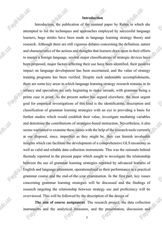 urnish invaluable insights which can facilitate the development of a comprehensive gls taxonomy as well as valid and reliable data collection instruments. this was the rationale behind thestudy reported in the present paper which sought to investigate the relationship between the use of grammar learning strategies reported by advanced learners of english and language attainment, operationalized as their performance in a practical grammar course and the end-of-the-year examination. in the first part, key issues concerning grammar learning strategies will be discussed and the findings of research targeting the relationship between strategy use and proficiency will be overviewed. this will be followed by the description of the design of the aim of course assignment. the research project, the data collection instruments and the analytical measures, and the presentation, discussion and interpretation of the results have plans to investigate references about the issue. the paper will close with a handful of recommendations …