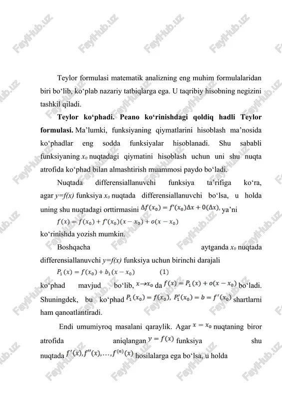 tatbiq qilamiz. u holda , demak da o‘rinli ekan. shunday qilib, quyidagi teorema isbotlandi: 1-teorema. agar funksiya nuqtaning biror atrofida marta differensiallanuvchi bo‘lsa, u holda da quyidagi formula o‘rinli bo‘ladi. bu yerda peano ko‘rinishidagi qoldiq had deyiladi. agar (6) formulada deb olsak, teylor formulasining xususiy holi hosil bo‘ladi: bu formula makloren formulasi deb ataladi. 2. teylor formulasining lagranj ko‘rinishdagi qoldiq hadi. teylor formulasi qoldiq hadi yozilishining turli ko‘rinishlari mavjud. biz uning lagranj ko‘rinishi bilan tanishamiz. qaralayotgan funksiya nuqta atrofida –tartibli hosilaga ega bo‘lsin deb talab qilamiz va yangi funksiyani kiritamiz. ravshanki, ushbu va funksiyalarga koshi teoremasini tatbiq qilamiz. bunda e’tiborga olib, quyidagini topamiz: bu yerda shunday qilib, biz ekanligini ko‘rsatdik, bu yerda endi , ekanligini e’tiborga olsak quyidagi formulaga ega bo‘lamiz: bu (8) formulani teylor formulasining lagranj ko‘rinishidagi qoldiq hadi deb ataladi. lagranj ko‘rinishdagi qoldiq hadni ko‘rinishda ham yozish mumkin, bu yerda birdan kichik bo‘lgan musbat son, ya’ni . shunday …