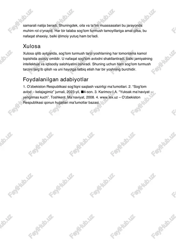 lom turmush tamoyillariga amal qilsa, bu nafaqat shaxsiy, balki ijtimoiy yutuq ham bo‘ladi. xulosa xulosa qilib aytganda, sog‘lom turmush tarzi yoshlarning har tomonlama kamol topishida asosiy omildir. u nafaqat sog‘lom avlodni shakllantiradi, balki jamiyatning intellektual va iqtisodiy salohiyatini oshiradi. shuning uchun ham sog‘lom turmush tarzini targ‘ib qilish va uni hayotga tatbiq etish har bir yoshning burchidir. foydalanilgan adabiyotlar 1. o‘zbekiston respublikasi sog‘liqni saqlash vazirligi ma’lumotlari. 2. “sog‘lom avlod – kelajagimiz” jurnali, 2023-yil, ■4-son. 3. karimov i.a. “yuksak ma’naviyat – yengilmas kuch”. toshkent: ma’naviyat, 2008. 4. www.lex.uz – o‘zbekiston respublikasi qonun hujjatlari ma’lumotlar bazasi.