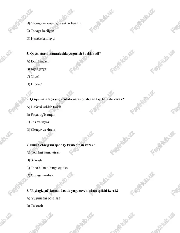 3. start kolonkasini qanday sozlash kerak? a) uzoq oyoqli yuguruvchilar uchun orqaga b) qulaylikka qarab c) qisqa oyoqli yuguruvchilar uchun oldinga d) oyoqlaringiz uzunligiga qarab 14. qisqa masofaga yugurishda asosiy maqsad nima? a) eng tez vaqtda finishga yetib borish b) hordiq chiqarish c) chidamlilikni namoyish etish d) uzoq masofani bosib o'tish 15. start pozitsiyasida qo'llar qanday bo'lishi kerak? a) elkalar kengligidan kengroq b) elkalar kengligida, barmoqlar yo'nalishi oldinga c) birlashtirilgan holda d) erga tegmasligi kerak 16. yugurish vaqtida ko'zlar qayerga qaratilgan bo'lishi kerak? a) oldinga, yo'lga b) yon tomonga c) oyoqlaringizga d) osmon tomon 17. nima uchun yaxshi isinish qisqa masofaga yugurish uchun muhim? a) vaqtni cho'zish b) jarohatlanish xavfini kamaytirish va muskulni tayyorlash c) energiyani tejash d) shunchaki odat 18. qaysi mushaklar qisqa masofaga yugurishda eng ko'p ishlaydi? a) bicepslar b) ko'krak mushaklari c) oyoq va dumba mushaklari d) qorin mushaklari 19. noto'g'ri start deb nimaga aytiladi? a) start …