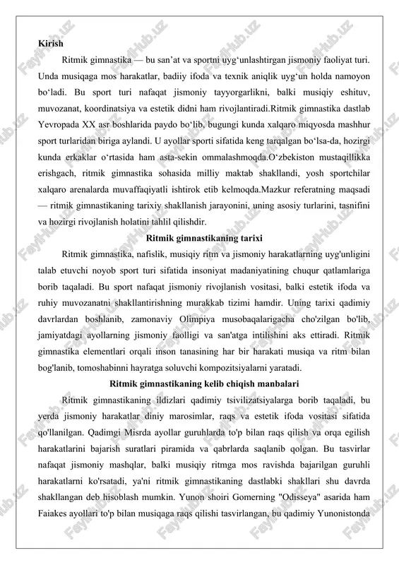 ifatida qo'llanilgan. qadimgi misrda ayollar guruhlarda to'p bilan raqs qilish va orqa egilish harakatlarini bajarish suratlari piramida va qabrlarda saqlanib qolgan. bu tasvirlar nafaqat jismoniy mashqlar, balki musiqiy ritmga mos ravishda bajarilgan guruhli harakatlarni ko'rsatadi, ya'ni ritmik gimnastikaning dastlabki shakllari shu davrda shakllangan deb hisoblash mumkin. yunon shoiri gomerning "odisseya" asarida ham faiakes ayollari to'p bilan musiqaga raqs qilishi tasvirlangan, bu qadimiy yunonistonda ritmik elementlarning mavjudligini tasdiqlaydi. bu davrlarda gimnastika ko'proq san'at va marosim bilan bog'liq bo'lib, raqsga o'xshash harakatlar orqali inson tanasining go'zalligini ulug'lash maqsadida ishlatilgan.renessans davridan keyin, xvi-xvii asrlarda, baletning paydo bo'lishi bilan evropada jismoniy mashqlar yangi bosqichga ko'tarildi. italiyada boshlangan balet nafis harakatlarni talab etib, ritmik gimnastikaning asosiy tamoyillarini shakllantirishga hissa qo'shdi. ammo ayollar uchun raqobatbardosh sport faoliyati ijtimoiy normalar tufayli cheklangan edi, shuning uchun guruhli kalistenika va musiqaga mos mashqlar mashhur bo'ldi. xix asrda shvetsiya gimnastikasi, per genrik ling tomonidan ishlab chiqilgan, estetik mashqlarni targ'ib qildi. …
