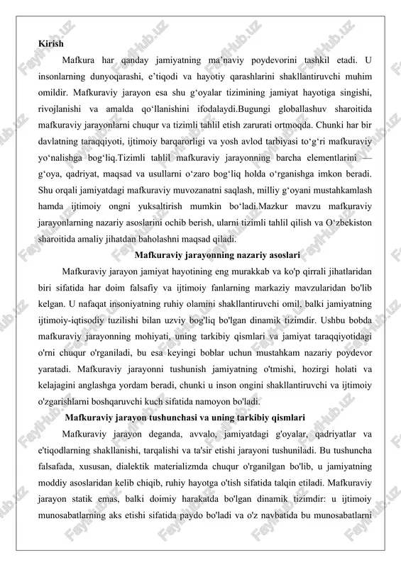 va uning tarkibiy qismlari mafkuraviy jarayon deganda, avvalo, jamiyatdagi g'oyalar, qadriyatlar va e'tiqodlarning shakllanishi, tarqalishi va ta'sir etishi jarayoni tushuniladi. bu tushuncha falsafada, xususan, dialektik materializmda chuqur o'rganilgan bo'lib, u jamiyatning moddiy asoslaridan kelib chiqib, ruhiy hayotga o'tish sifatida talqin etiladi. mafkuraviy jarayon statik emas, balki doimiy harakatda bo'lgan dinamik tizimdir: u ijtimoiy munosabatlarning aks etishi sifatida paydo bo'ladi va o'z navbatida bu munosabatlarni o'zgartirishga qodir. masalan, feodal jamiyatda mafkura asosan diniy dogmalarga asoslangan bo'lsa, kapitalistik jamiyatda u burjuazik individualizm va erkinlik g'oyalarini targ'ib qiladi. bu jarayonning mohiyati shundaki, u jamiyatning iqtisodiy bazasidan superstrukturga o'tishda vositachi rol o'ynaydi, ya'ni moddiy sharoitlarning ongda aks etishini ta'minlaydi.mafkuraviy jarayonning tarkibiy qismlari bir necha asosiy elementlarni o'z ichiga oladi. birinchidan, mafkura o'zi – bu jamiyatning asosiy g'oyalari va qadriyatlar tizimi. u nafaqat nazariy tushunchalar to'plami, balki amaliy faoliyatni yo'naltiruvchi kuchdir. ikkinchidan, ijtimoiy ongning turli shakllari: falsafa, din, axloq, san'at va siyosiy nazariyalar. ushbu shakllar …