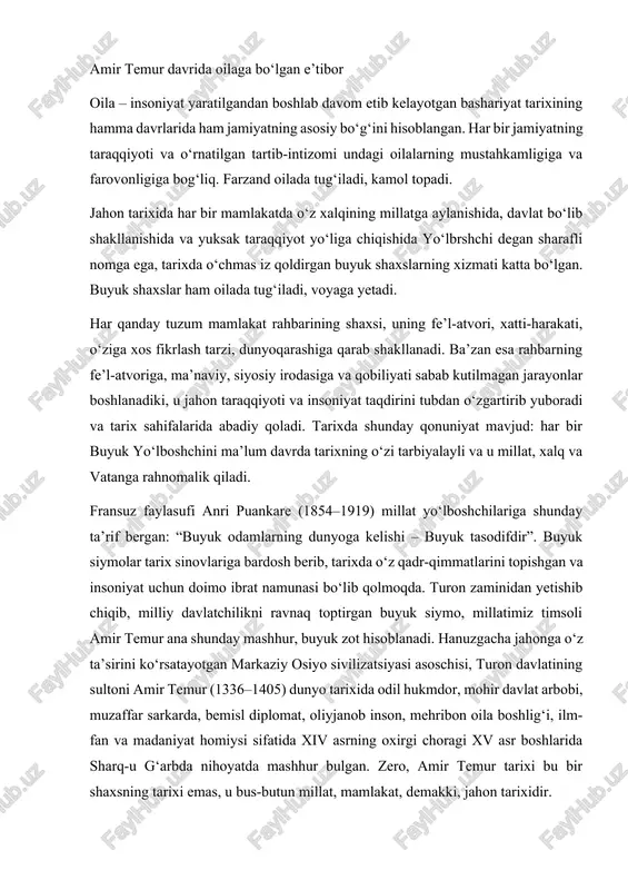 1336–1405) dunyo tarixida odil hukmdor, mohir davlat arbobi, muzaffar sarkarda, bemisl diplomat, oliyjanob inson, mehribon oila boshlig‘i, ilm-fan va madaniyat homiysi sifatida xiv asrning oxirgi choragi xv asr boshlarida sharq-u g‘arbda nihoyatda mashhur bulgan. zero, amir temur tarixi bu bir shaxsning tarixi emas, u bus-butun millat, mamlakat, demakki, jahon tarixidir. amir temur davrida oilalarga alohida e’tibor qaratilgan. amir temurning buyuk asari “temur tuzuklari”ni varaqlar ekanmiz, oila masalasiga, farzandlar tarbiyasi va kelajagiga alohida e’tibor berilganligiga guvoh bo‘lamiz. buyuk sohibqiron amir temur oila qurish masalasiga davlat yumushlaridek juda jiddiy e’tibor bergan. buyuk sohibqiron xususan oila qurish, farzandlarni uylantirish va kelin tanlash haqida kuyidagi fikrlarni bildirgan: “o‘g‘illarim, nabiralarim va yaqinlarimni uylantirmoq tashvishida kelin izlamoqqa e’tibor berdim. bu ishni davlat yumushlari bilan teng ko‘rdim. kelin bo‘lmishning nasl-nasabini, yetti pushtini surishtirdim. xos odamlar orqali sog‘liq-salomatligini, jismonan kamolatini aniqladim. kelin bo‘lmish nasl-nasabasi, odob-axloqi, sog‘lom va baquvvatligi bilan barcha qusurlardan xoli bo‘lsagina el-yurtga katta to‘y-tomosha berib, kelin …