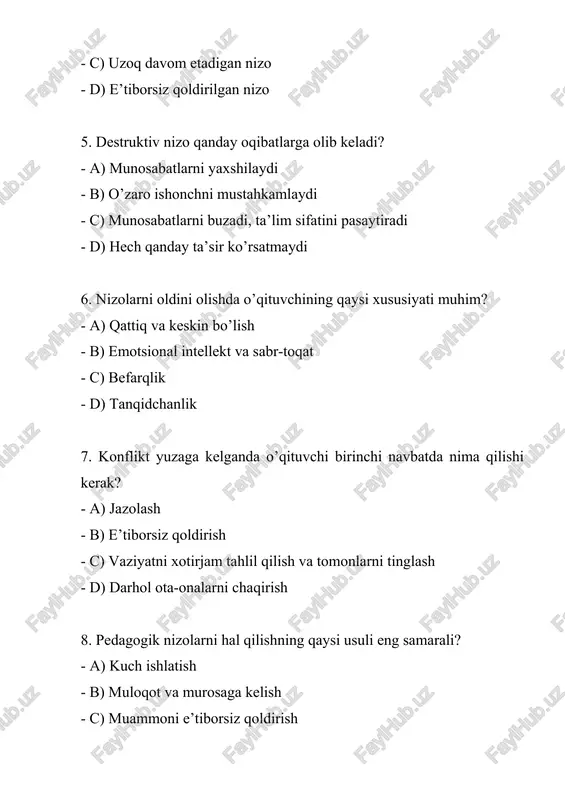 sitachi kim bo’lishi mumkin? - a) faqat direktor - b) psixolog, sinf rahbari yoki ishonchli pedagog - c) faqat ota-onalar - d) hech kim 11. nizolarni bartaraf etishda quyidagi qaysi ko’nikma muhim? - a) baland ovozda gapirish - b) faol tinglash va empatiya - c) tanqid qilish - d) buyruq berish 12. o’qituvchilar o’rtasidagi nizolarning asosiy sababi nima bo’lishi mumkin? - a) kasb-kor raqobati, metodlar farqi, shaxsiy qarashlar - b) faqat ish haqi masalasi - c) faqat ish jadvali - d) ta’til vaqti 13. ota-onalar bilan nizolarning oldini olish uchun nima qilish kerak? - a) ular bilan uchrashmaslik - b) muntazam aloqa va shaffoflik ta’minlash - c) faqat yomon xabarlarni yetkazish - d) hamma narsani yashirish 14. mediatsiya (vositachilik) usuli nima? - a) bir tomonni himoya qilish - b) uchinchi tarafning betaraf ishtirokida nizoni hal qilish - c) jazolash usuli - d) muammoni kechiktirish 15. nizolarni hal qilishda quyidagi qaysi …