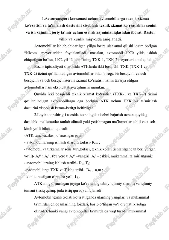 an chiqqanlarining foizlari, bosib o‘tilgan yo‘l qiymati xisobga olinadi.chunki yangi avtomobillar ta’mirda oz vaqt turadi, mukammal ta’mirdan so‘ng va ko‘p yo‘l bosib o‘tgan avtomobillar ta’mirda ko‘p vaqt turadi. avtomobillarning ishlash tartibida quyidagilar ko‘rsatiladi: a)avtomobilning yillik ish kuni: passajir transporti – taksi, avtobus uchun dyi = 365kun, yuk avtomobillari uchun dyi = 357, 305, 253 kun; b) avtomobillarning yo‘lda ishlash davomiyligi ma = 1; 1,5; 2 almashinuv (smena)ga teng bo‘lishi mumkin; v) avtomobillarning yo‘lda ishlash vaqti- ty bunga haydovchilar tushlik vaqti tt va avtomobilni qabul qilish va topshirish vaqti tqt kiradi. 6 kunlik ish haftasida ish vaqti ti =7 ; 10,5; 14 soat, 5 kunlik ish haftasida ti = 8,2; 12,3; 16,4 soat, haydovchilar kunora ishlaganda ti = 11,1 soa bo‘lishi mumkin. avtomobilni qabul qilish va topshirish uchun har almashinuvga tqt =0,3. . 0,4 soat vaqt ajratiladi. avtomobilning yo‘lda ishlash vaqti ish vaqtidan avtomobilni qabul qilish va topshirish uchun ketgan vaqt …