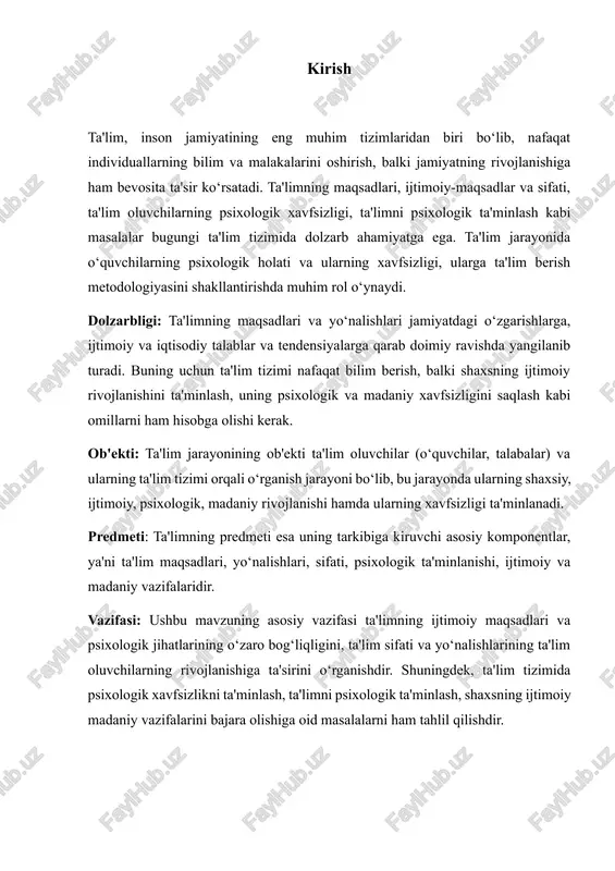 nda ularning shaxsiy, ijtimoiy, psixologik, madaniy rivojlanishi hamda ularning xavfsizligi ta'minlanadi. predmeti: ta'limning predmeti esa uning tarkibiga kiruvchi asosiy komponentlar, ya'ni ta'lim maqsadlari, yo‘nalishlari, sifati, psixologik ta'minlanishi, ijtimoiy va madaniy vazifalaridir. vazifasi: ushbu mavzuning asosiy vazifasi ta'limning ijtimoiy maqsadlari va psixologik jihatlarining o‘zaro bog‘liqligini, ta'lim sifati va yo‘nalishlarining ta'lim oluvchilarning rivojlanishiga ta'sirini o‘rganishdir. shuningdek, ta'lim tizimida psixologik xavfsizlikni ta'minlash, ta'limni psixologik ta'minlash, shaxsning ijtimoiy madaniy vazifalarini bajara olishiga oid masalalarni ham tahlil qilishdir. ahamiyati: bu mavzu jamiyatda ta'limning yangi yo‘nalishlari va tamoyillari haqida chuqur tushunchalar hosil qilishga yordam beradi. ta'lim tizimining rivojlanishi, uning sifatini oshirish, ta'lim oluvchilarning psixologik xavfsizligini ta'minlash jamiyatning ijtimoiy, iqtisodiy va madaniy rivojlanishiga katta ta'sir ko‘rsatadi. ilmiyligi: mavzu ilmiy jihatdan ta'lim tizimining psixologik, ijtimoiy va madaniy jihatlariga doir ilmiy izlanishlarni o‘z ichiga oladi. bu ta'limning nafaqat akademik tomonlarini, balki uning jamiyatga va individlarga bo‘lgan ta'sirini o‘rganishga ham qaratilgan.shu sababli, ushbu mavzu ta'lim tizimining barcha jihatlarining rivojlanishiga, uning …