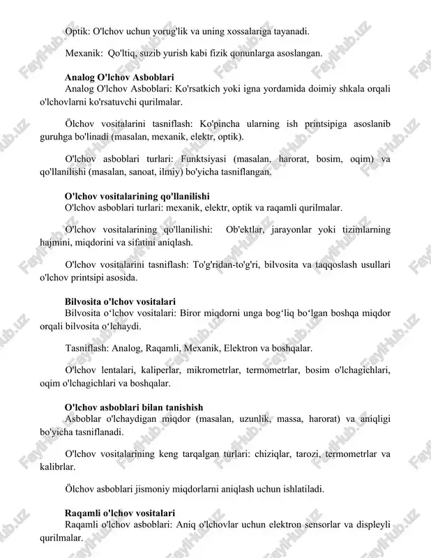 , elektr, optik). o'lchov asboblari turlari: funktsiyasi (masalan, harorat, bosim, oqim) va qo'llanilishi (masalan, sanoat, ilmiy) bo'yicha tasniflangan. o'lchov vositalarining qo'llanilishi o'lchov asboblari turlari: mexanik, elektr, optik va raqamli qurilmalar. o'lchov vositalarining qo'llanilishi: ob'ektlar, jarayonlar yoki tizimlarning hajmini, miqdorini va sifatini aniqlash. o'lchov vositalarini tasniflash: to'g'ridan-to'g'ri, bilvosita va taqqoslash usullari o'lchov printsipi asosida. bilvosita o'lchov vositalari bilvosita oʻlchov vositalari: biror miqdorni unga bogʻliq boʻlgan boshqa miqdor orqali bilvosita oʻlchaydi. tasniflash: analog, raqamli, mexanik, elektron va boshqalar. o'lchov lentalari, kaliperlar, mikrometrlar, termometrlar, bosim o'lchagichlari, oqim o'lchagichlari va boshqalar. o'lchov asboblari bilan tanishish asboblar o'lchaydigan miqdor (masalan, uzunlik, massa, harorat) va aniqligi bo'yicha tasniflanadi. o'lchov vositalarining keng tarqalgan turlari: chiziqlar, tarozi, termometrlar va kalibrlar. ölchov asboblari jismoniy miqdorlarni aniqlash uchun ishlatiladi. raqamli o'lchov vositalari raqamli o'lchov asboblari: aniq o'lchovlar uchun elektron sensorlar va displeyli qurilmalar. turlar: analog (shkalalar va ko'rsatkichlar yordamida), raqamli (elektron displeylar yordamida) va birlashtirilgan (ham analog, ham raqamli komponentlar). …