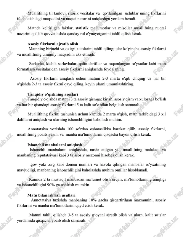 sosiy fikrlarni ajratib olish matnning birinchi va oxirgi xatolarini tahlil qiling; ular ko'pincha asosiy fikrlarni va muallifning umumiy maqsadini aks ettiradi. sarlavha, kichik sarlavhalar, qalin shriftlar va raqamlangan ro'yxatlar kabi matn formatlash vositalaridan asosiy fikrlarni aniqlashda foydalaning. asosiy fikrlarni aniqlash uchun matnni 2-3 marta o'qib chiqing va har bir o'qishda 2-3 ta asosiy fikrni qayd qiling, keyin ularni umumlashtiring. tanqidiy o'qishning asoslari tanqidiy o'qishda matnni 3 ta asosiy qismga: kirish, asosiy qism va xulosaga bo'lish va har bir qismdagi asosiy fikrlarni 5 ta kalit so'z bilan belgilash samarali. muallifning fikrini tushunish uchun kamida 2 marta o'qish, matn tarkibidagi 3 xil dalillarni aniqlash va ularning ishonchliligini baholash muhim. annotatsiya yozishda 100 so'zdan oshmaslikka harakat qilib, asosiy fikrlarni, muallifning pozitsiyasini va manba ma'lumotlarini qisqacha bayon qilish kerak. ishonchli manbalarni aniqlash ishonchli manbalarni aniqlashda, nashr etilgan yil, muallifning malakasi va manbaning reputatsiyasi kabi 3 ta asosiy mezonni hisobga olish kerak. .gov yoki .org …