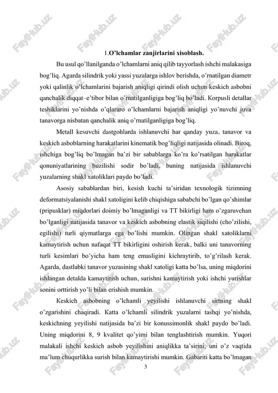 lindrik yuzalarni tashqi yo’nishda, keskichning yeyilishi natijasida ba’zi bir konussimonlik shakl paydo bo’ladi. uning miqdorini 8, 9 kvalitet qo’yimi bilan tenglashtirish mumkin. yuqori malakali ishchi keskich asbob yeyilishini aniqlikka ta’sirini, uni o’z vaqtida ma’lum chuqurlikka surish bilan kamaytirishi mumkin. gabariti katta bo’lmagan 4 partiya tanavorlarga ishlov berishda buning ta’siri shakl o’zgarishlarga kam ta’sir qiladi, chunki har bir tanavorga ishlov berishda keskich asbob shaxsan ma’lum qirindi olish uchun surib o’rnatiladi. o’lchamli yeyilishlarni shakl xatoliklariga ta’sir ko’rsatishini, yeyilishga chidamli keskich ishlatish va eni keng keskich asboblar qo’llash bilan kamaytirilishi mumkin. dastgohni geometrik xatoligi chiziqli o’lchamlar aniqligiga ta’sir ko’rsatmaydi, biroq, ishlanuvchi yuzalar shaklini o’zgartiradi. bu xatoliklar qiymatlari dastgohlarni qabul qilib olish davlat standartlari bilan qat’iy belgilab qo’yilgan. bu tavsiyalar chegarasida ular, yuzalar shakl xatoliklariga kam ta’sir ko’rsatadi. texnologik tizimning haroratdan deformatsiyalanishi ta’sir ko’rsatishi mumkin, agarda katta gabaritli va uzun tanavorlarni dastgoh qizishi davrida ishlansa, kichkina detallarga bu kam ta’sir ko’rsatadi, chunki kalta detallar …