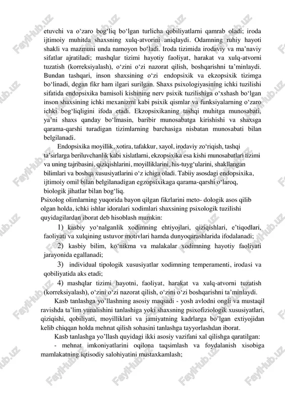 lik voqelikka nisbatan inson munosabatini aniqlaydi, unga o‘zaro ta’sir etuvchi har xil g‘oyaviy va amaliy yo‘nalishlar, qiziqishlar, ehtiyojlar kiradi. ustuvor yo‘nalganlik shaxsning barcha psixik faoliyatini belgilaydi. imkoniyatlar shaxs faoliyatning muvaffaqiyatli amalga oshirishni ta’minlovchi tizim. o‘zaro ta’sir etuvchi va o‘zaro bog‘liq bo‘lgan turlicha qobiliyatlarni qamrab oladi; iroda ijtimoiy muhitda shaxsning xulq-atvorini aniqlaydi. odamning ruhiy hayoti shakli va mazmuni unda namoyon bo‘ladi. iroda tizimida irodaviy va ma’naviy sifatlar ajratiladi; mashqlar tizimi hayotiy faoliyat, harakat va xulq-atvorni tuzatish (korreksiyalash), o‘zini o‘zi nazorat qilish, boshqarishni ta’minlaydi. bundan tashqari, inson shaxsining o‘zi endopsixik va ekzopsixik tizimga bo‘linadi, degan fikr ham ilgari surilgan. shaxs psixologiyasining ichki tuzilishi sifatida endopsixika bamisoli kishining nerv psixik tuzilishiga o‘xshash bo‘lgan inson shaxsining ichki mexanizmi kabi psixik qismlar va funksiyalarning o‘zaro ichki bog‘liqligini ifoda etadi. ekzopsixikaning tashqi muhitga munosabati, ya’ni shaxs qanday bo‘lmasin, baribir munosabatga kirishishi va shaxsga qarama-qarshi turadigan tizimlarning barchasiga nisbatan munosabati bilan belgilanadi. endopsixika moyillik, xotira, tafakkur, xayol, …
