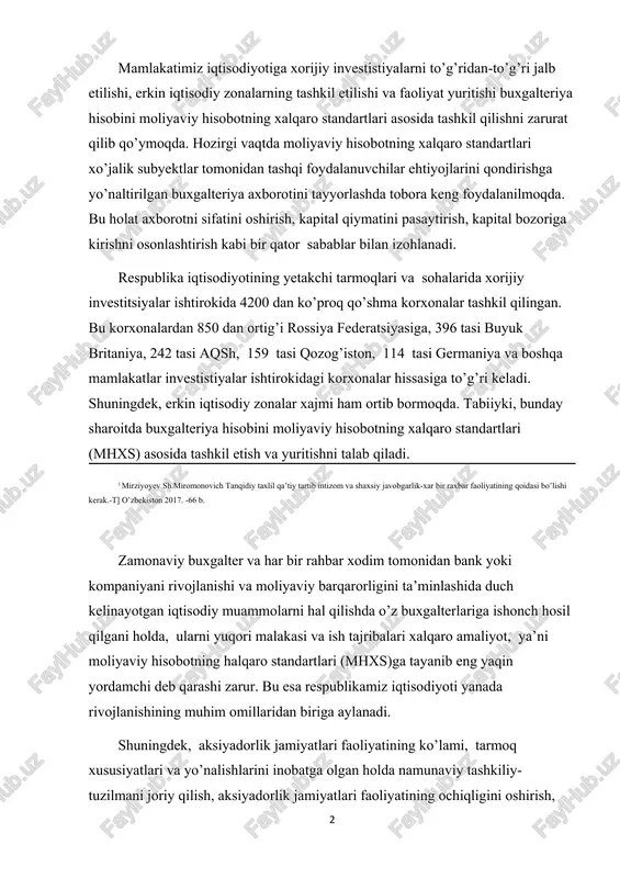xalqaro standartlari xo’jalik subyektlar tomonidan tashqi foydalanuvchilar ehtiyojlarini qondirishga yo’naltirilgan buxgalteriya axborotini tayyorlashda tobora keng foydalanilmoqda. bu holat axborotni sifatini oshirish, kapital qiymatini pasaytirish, kapital bozoriga kirishni osonlashtirish kabi bir qator sabablar bilan izohlanadi. respublika iqtisodiyotining yetakchi tarmoqlari va sohalarida xorijiy investitsiyalar ishtirokida 4200 dan ko’proq qo’shma korxonalar tashkil qilingan. bu korxonalardan 850 dan ortig’i rossiya federatsiyasiga, 396 tasi buyuk britaniya, 242 tasi aqsh, 159 tasi qozog’iston, 114 tasi germaniya va boshqa mamlakatlar investistiyalar ishtirokidagi korxonalar hissasiga to’g’ri keladi. shuningdek, erkin iqtisodiy zonalar xajmi ham ortib bormoqda. tabiiyki, bunday sharoitda buxgalteriya hisobini moliyaviy hisobotning xalqaro standartlari (mhxs) asosida tashkil etish va yuritishni talab qiladi. 1 mirziyoyev sh.miromonovich tanqidiy taxlil qa’tiy tartib intizom va shaxsiy javobgarlik-xar bir raxbar faoliyatining qoidasi bo’lishi kerak.-t] o’zbekiston 2017. -66 b. zamonaviy buxgalter va har bir rahbar xodim tomonidan bank yoki kompaniyani rivojlanishi va moliyaviy barqarorligini ta’minlashida duch kelinayotgan iqtisodiy muammolarni hal qilishda o’z buxgalterlariga ishonch …