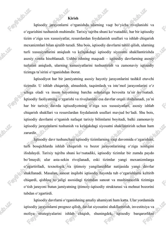 xo‘jaligi asosidagi tizimdan sanoat va mashinasozlik tizimiga o‘tish jarayoni butun jamiyatning ijtimoiy-iqtisodiy strukturasi va mehnat bozorini tubdan o‘zgartirdi. iqtisodiy davrlarni o‘rganishning amaliy ahamiyati ham katta. ular yordamida iqtisodiy jarayonlarni prognoz qilish, davlat siyosatini shakllantirish, investitsiya va moliya strategiyalarini ishlab chiqish, shuningdek, iqtisodiy barqarorlikni ta’minlash imkoniyatlari kengayadi. shu bois, iqtisodiy davrlar nazariyasi nafaqat iqtisodchilar uchun, balki siyosatchilar, biznes rahbarlari va moliya mutaxassislari uchun ham muhimdir. hozirgi kunda global iqtisodiyotning dinamik o‘zgarishi, texnologik inqiloblar va innovatsiyalar yangi iqtisodiy davrlarni yaratmoqda. raqamli texnologiyalar, sun’iy intellekt va avtomatlashtirilgan tizimlarning keng joriy etilishi ishlab chiqarish samaradorligini oshirish bilan birga, iqtisodiy tizimlarning strukturaviy o‘zgarishiga ham olib kelmoqda. shu bois iqtisodiy davrlarni chuqur o‘rganish, ularning asosiy turlarini aniqlash va har bir davrning o‘ziga xos xususiyatlarini tahlil qilish bugungi kunda katta ahamiyat kasb etadi. ushbu ishning asosiy maqsadi – iqtisodiy davrlarning asosiy turlarini ilmiy va tizimli tarzda o‘rganish, ularning tarixiy rivojlanish jarayonini tahlil qilish va zamonaviy iqtisodiy tizimdagi …