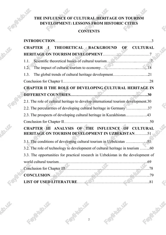 …………………………………..79 list of used literature………………………………………………..81 introduction the burgeoning global tourism industry is inextricably linked to the rich tapestry of cultural heritage sites scattered across the world. historic cities, repositories of centuries of accumulated history, architecture, art, and tradition, serve as powerful magnets for tourists seeking authentic experiences beyond the commonplace. the symbiotic relationship between cultural heritage and tourism development is undeniable, with each influencing and shaping the other in complex and often dynamic ways. president shavkat mirziyoyev's vision for uzbekistan, emphasizing the preservation and promotion of the nation's rich cultural heritage as a driver of economic growth and international engagement, provides a compelling context for this graduation project. his pronouncements on the importance of showcasing uzbekistan's historical sites to the world, underscores the crucial role of strategic planning and preservation efforts in maximizing the benefits of cultural tourism. this project delves into the multifaceted influence of cultural heritage on tourism …