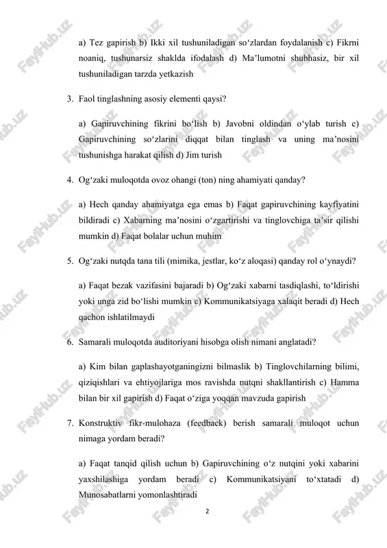 d) hech qachon ishlatilmaydi 6. samarali muloqotda auditoriyani hisobga olish nimani anglatadi? a) kim bilan gaplashayotganingizni bilmaslik b) tinglovchilarning bilimi, qiziqishlari va ehtiyojlariga mos ravishda nutqni shakllantirish c) hamma bilan bir xil gapirish d) faqat oʻziga yoqqan mavzuda gapirish 7. konstruktiv fikr-mulohaza (feedback) berish samarali muloqot uchun nimaga yordam beradi? a) faqat tanqid qilish uchun b) gapiruvchining oʻz nutqini yoki xabarini yaxshilashiga yordam beradi c) kommunikatsiyani toʻxtatadi d) munosabatlarni yomonlashtiradi 8. ogʻzaki nutqda keraksiz "a-a", "e-e" kabi toʻldiruvchi soʻzlarni ishlatishning salbiy tomoni nima? a) nutqni boyitadi b) nutqni ravon va ishonchli koʻrsatadi c) nutqni sustlashtiradi va ishonchni kamaytirishi mumkin d) tinglovchini xursand qiladi 9. samarali ogʻzaki muloqotda savol berishning ahamiyati qanday? a) savol berish muloqotni qiyinlashtiradi b) faqat tushunmovchiliklarni koʻrsatadi c) maʼlumotni aniqlash, tushunuvni oshirish va muloqotni davom ettirishga yordam beradi d) faqat gapiruvchini sinash uchun 10. empatiya ogʻzaki muloqotda qanday rol oʻynaydi? a) boshqaning his-tuygʻulariga eʼtibor bermaslik b) faqat …
