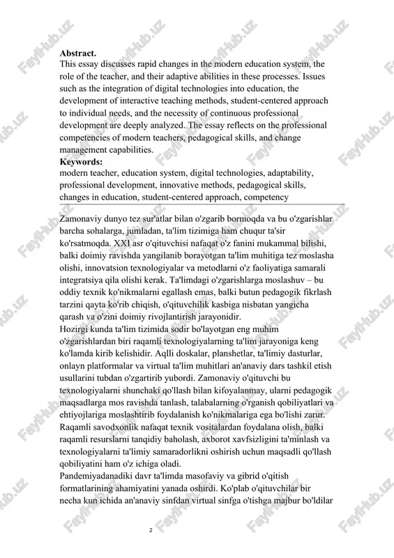 gies into education, the development of interactive teaching methods, student-centered approach to individual needs, and the necessity of continuous professional development are deeply analyzed. the essay reflects on the professional competencies of modern teachers, pedagogical skills, and change management capabilities. keywords: modern teacher, education system, digital technologies, adaptability, professional development, innovative methods, pedagogical skills, changes in education, student-centered approach, competency zamonaviy dunyo tez sur'atlar bilan o'zgarib bormoqda va bu o'zgarishlar barcha sohalarga, jumladan, ta'lim tizimiga ham chuqur ta'sir ko'rsatmoqda. xxi asr o'qituvchisi nafaqat o'z fanini mukammal bilishi, balki doimiy ravishda yangilanib borayotgan ta'lim muhitiga tez moslasha olishi, innovatsion texnologiyalar va metodlarni o'z faoliyatiga samarali integratsiya qila olishi kerak. ta'limdagi o'zgarishlarga moslashuv – bu oddiy texnik ko'nikmalarni egallash emas, balki butun pedagogik fikrlash tarzini qayta ko'rib chiqish, o'qituvchilik kasbiga nisbatan yangicha qarash va o'zini doimiy rivojlantirish jarayonidir. hozirgi kunda ta'lim tizimida sodir bo'layotgan eng muhim o'zgarishlardan biri raqamli texnologiyalarning ta'lim jarayoniga …