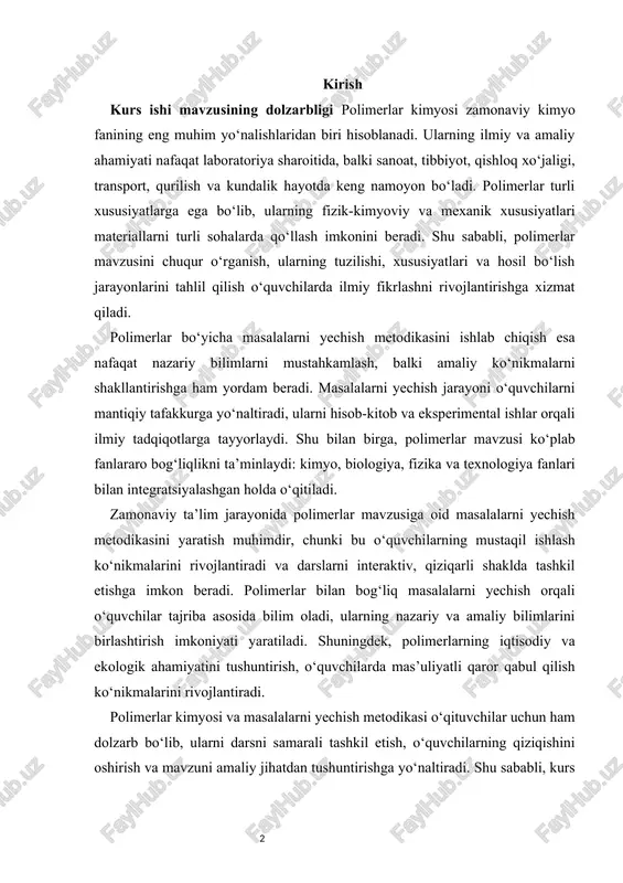 olimerlar mavzusiga oid masalalarni yechish metodikasini yaratish muhimdir, chunki bu o‘quvchilarning mustaqil ishlash ko‘nikmalarini rivojlantiradi va darslarni interaktiv, qiziqarli shaklda tashkil etishga imkon beradi. polimerlar bilan bog‘liq masalalarni yechish orqali o‘quvchilar tajriba asosida bilim oladi, ularning nazariy va amaliy bilimlarini birlashtirish imkoniyati yaratiladi. shuningdek, polimerlarning iqtisodiy va ekologik ahamiyatini tushuntirish, o‘quvchilarda mas’uliyatli qaror qabul qilish ko‘nikmalarini rivojlantiradi. polimerlar kimyosi va masalalarni yechish metodikasi o‘qituvchilar uchun ham dolzarb bo‘lib, ularni darsni samarali tashkil etish, o‘quvchilarning qiziqishini oshirish va mavzuni amaliy jihatdan tushuntirishga yo‘naltiradi. shu sababli, kurs ishining dolzarbligi nafaqat ilmiy, balki pedagogik nuqtai nazardan ham yuqori hisoblanadi. kurs ishi mavzusining o‘rganilganlik darajasi polimerlar kimyosi va ularning amaliy qo‘llanilishi bo‘yicha olimlar tomonidan ko‘plab tadqiqotlar olib borilgan. xorijiy olimlar, xususan, p. flory, h. mark va j. carothers polimerlarning molekulyar tuzilishi, polimerlanish reaksiyalari va fizik-kimyoviy xususiyatlarini chuqur o‘rganib, zamonaviy polimer kimyosining nazariy asoslarini yaratdilar. ularning ishlari sintetik va tabiiy polimerlarning xossalarini ilmiy jihatdan tushuntirishga …
