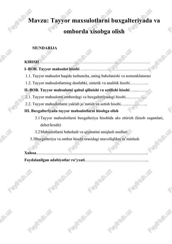 tushuncha, uning baholanishi va nomenklaturasi 1.2. tayyor mahsulotlarning dastlabki, sintetik va analitik hisobi………….. ii–bob. tayyor mahsulotni qabul qilinishi va sotilishi hisobi…....…….. 2.1. tayyor mahsulotni ombordagi va buxgalteriyadagi hisobi....…………. 2.2. tayyor mahsulotlarni yuklab jo’natish va sotish hisobi.…...………….. iii. buxgalteriyada tayyor mahsulotlarni hisobga olish 3.1 tayyor mahsulotlarni buxgalteriya hisobida aks ettirish (hisob raqamlari, debet/kredit) 3.2 mahsulotlarni baholash va qiymatini aniqlash usullari 3.3buxgalteriya va ombor hisobi orasidagi muvofiqlikni ta’minlash xulosa.............................................................................................................. foydalanilgan adabiyotlar ro’yxati………………………………………... 3 kirish ma’lumki bugungi bozor iqtisodiyoti sharoitida resusrlarni cheklangandir, firmalar faoliyatida ushbu cheklangan resusrlardan samarali foydalanish muhim ahamiyat kasb etadi. bundan tashqari bunday sharoitda turli mulkchilik shaklidagi firmalar vujudga keladi. ular orasida har doim katta raqobat mavjud bo’ladi ushbu holatda firmalarda raqobatbardosh mahsulotlar ishlab chiqarish uchun firmalarda pul mablag’laridan samarali foydalanish, pul mablag’larining aylanuvchanligini oshirish, hamda vaqtinchalik bo’sh qolgan pul mablag’laridan samarali foydalanish maqsadida ularni vaqtinchalik bo’lsada investitsiyalarga yo’naltirish talab etiladi. prezidentimiz sh.m. mirziyoyev - “o’tgan yili faoliyat yuritayotgan firmalarni …