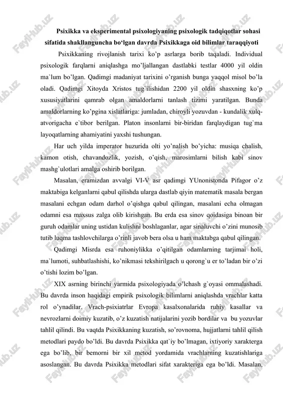 i. bu davrda inson haqidagi empirik psixologik bilimlarni aniqlashda vrachlar katta rol o’ynadilar. vrach-psixiatrlar evropa kasalxonalarida ruhiy kasallar va nevrozlarni doimiy kuzatib, o’z kuzatish natijalarini yozib bordilar va bu yozuvlar tahlil qilindi. bu vaqtda psixikkaning kuzatish, so’rovnoma, hujjatlarni tahlil qilish metodlari paydo bo’ldi. bu davrda psixikka qat`iy bo’lmagan, ixtiyoriy xarakterga ega bo’lib, bir bemorni bir xil metod yordamida vrachlarning kuzatishlariga asoslangan. bu davrda psixikka metodlari sifat xarakteriga ega bo’ldi. masalan, frantsuz shifokori j.eskirol aqli zaiflikning har xil shakllarini o’rganib, intellektni o’lchashda nutqning rivojlanishiga e`tibor berish kerak degan xulosaga keldi (e.segen aqli zaif bolalarni tashxis qilish testini ishlab chiqdi). xix asrning ikkinchi yarmida psixologiya fani individual farqlarni miqdoriy ifodalash imkoniyatiga ega bo’ladi. ayniqsa, bunga v.vundt tomonidan dastlabki eksperimental laboraloriyaning ochilishi va veber, fexner ishlari turtki bo’ldi. xx asrning 20-yillarida psixikka mustaqil fan sifatida rivojlanadi. bunga quyidagi tarixiy hodisalar asosiy sabab bo’lib 1884 yil angliyada f.galton tomonidan antropometrik laboratoriya tashkil etilishi xizmat …