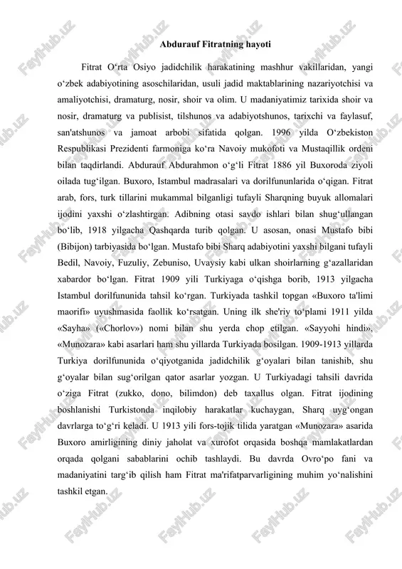 to‘g‘ri keladi. u 1913 yili fors-tojik tilida yaratgan «munozara» asarida buxoro amirligining diniy jaholat va xurofot orqasida boshqa mamlakatlardan orqada qolgani sabablarini ochib tashlaydi. bu davrda ovro‘po fani va madaniyatini targ‘ib qilish ham fitrat ma'rifatparvarligining muhim yo‘nalishini tashkil etgan. fitrat 1917 yili fevral' inqilobidan keyin «hurriyat» gazetasini tashkil etib, unda xalqni istiqlol uchun kurashga da'vat etuvchi she'r va maqolalarini e'lon qilgan. uning «hurriyat» gazetasida bosilgan «yurt qayg‘usi» nomli she'r va sochmalarida turkistonning hurligi uchun kurashga bel bog‘lagan lirik qahramonning «men sen uchun tug‘ildim, sen uchun yasharman, sening uchun o‘larman, ey turkning muqaddas o‘chog‘i!» degan da'vati baralla eshitiladi. fitrat faqat yetuk shoir, publisist va hikoyanavisgina emas, balki yetuk dramaturg sifatida ham adabiyotimiz va madaniyatimiz tarixidan mustahkam o‘rin egallaydi. uning «qon», «begijon», «temur sag‘anasi», «o‘g‘izxon», «abo muslim», «hind ixtilochilari», «chin sevish» kabi dramalarida milliy mustaqillik uchun kurash g‘oyasi yorqin ifodasini topgan. 1922 yili nashr etilgan «o‘zbek yosh shoirlari» to‘plamida cho‘lpon, elbek she'rlari …