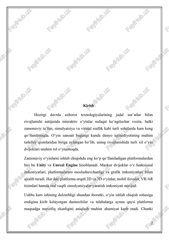 a unreal engine platformalarining nazariy asoslari, funksional imkoniyatlari, texnik afzalliklari va amaliy qo‘llanilish jihatlarini tahlil qilish hamda ularni taqqoslab, xulosa chiqarishdan iborat. 1. nazariy qism 1.1 o’yin dvijoklari haqida umumiy tushuncha. zamonaviy raqamli texnologiyalar taraqqiyoti natijasida kompyuter o‘yinlari, mobil ilovalar va virtual muhitlar tobora murakkablashib, ularni yaratish jarayoni ham texnik jihatdan yuqori darajaga ko‘tarilmoqda. bu jarayonni soddalashtirish va samarali tashkil etish maqsadida o‘yin ishlab chiqishda o’yin dvijoklari (ing. game engines) keng qo‘llanilmoqda. o’yin dvijoki — bu o‘yinlarni yaratish, boshqarish va ulardan foydalanishni ta’minlaydigan maxsus dasturiy platforma bo‘lib, u o‘yinning texnik asoslarini tashkil etadi. dvijok yordamida ishlab chiquvchi grafik tasvirlar, fizikaviy qonunlar, harakatlar, ovozlar, foydalanuvchi bilan o‘zaro aloqalar va boshqa interaktiv komponentalarni yagona tizimda birlashtira oladi. o‘yin dvijoklarining asosiy vazifalari: · grafik tasvirlash: 2d yoki 3d muhitda obyektlar va sahnalarni vizual tarzda aks ettirish; · fizika tizimi: obyektlar harakati, og‘irlik, tortishish, urilish va elastiklik kabi fizikaviy hodisalarni modellashtirish; · audio tizimi: …